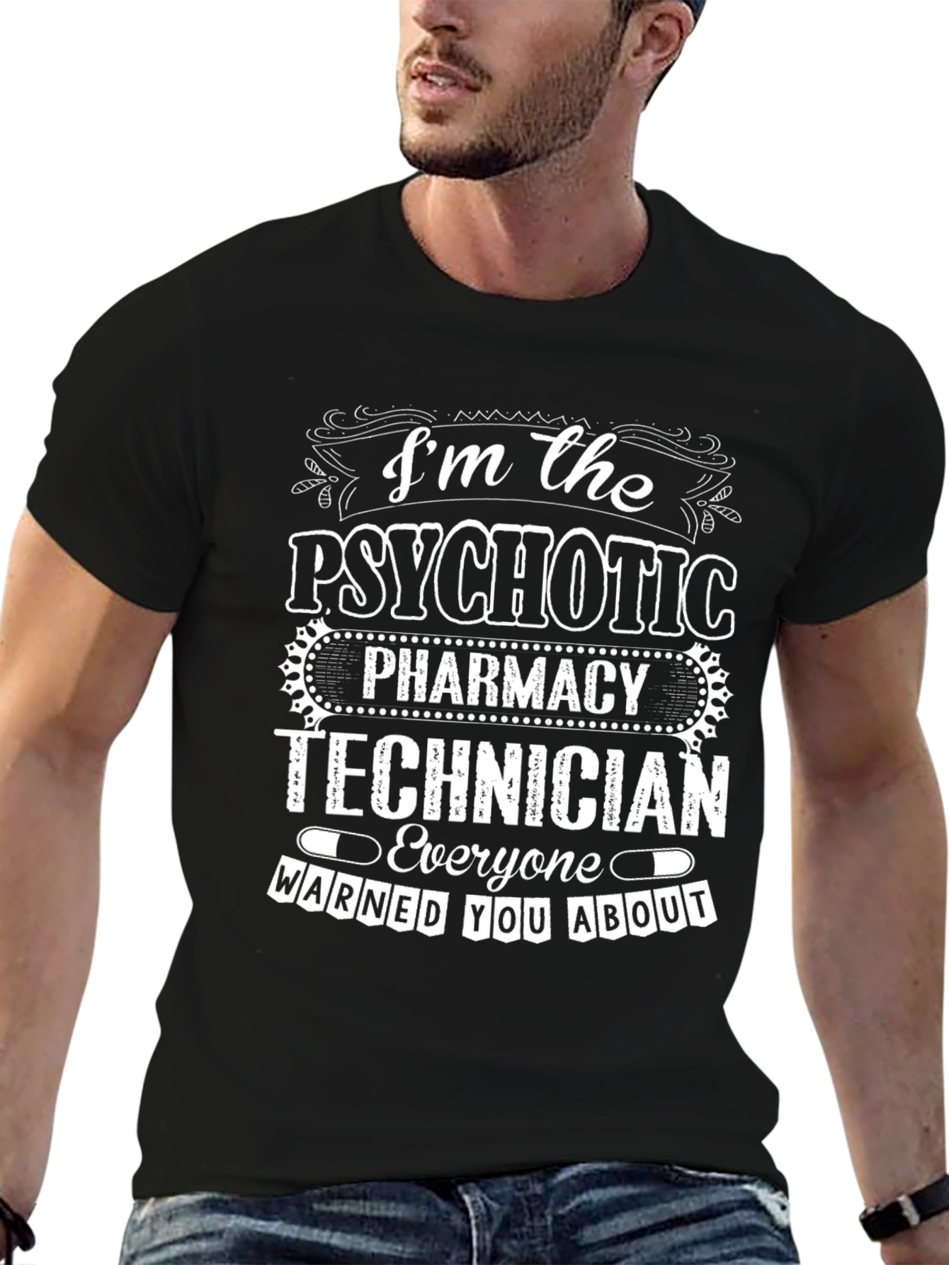 Psychotic Pharmacy Technician T-Shirt