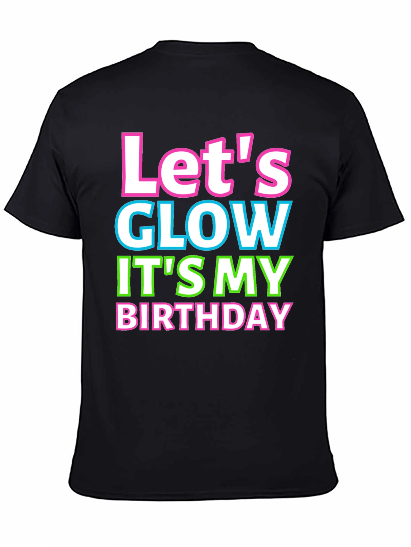 Lets Glow Birthday T-Shirt - Festive Neon Party Tee