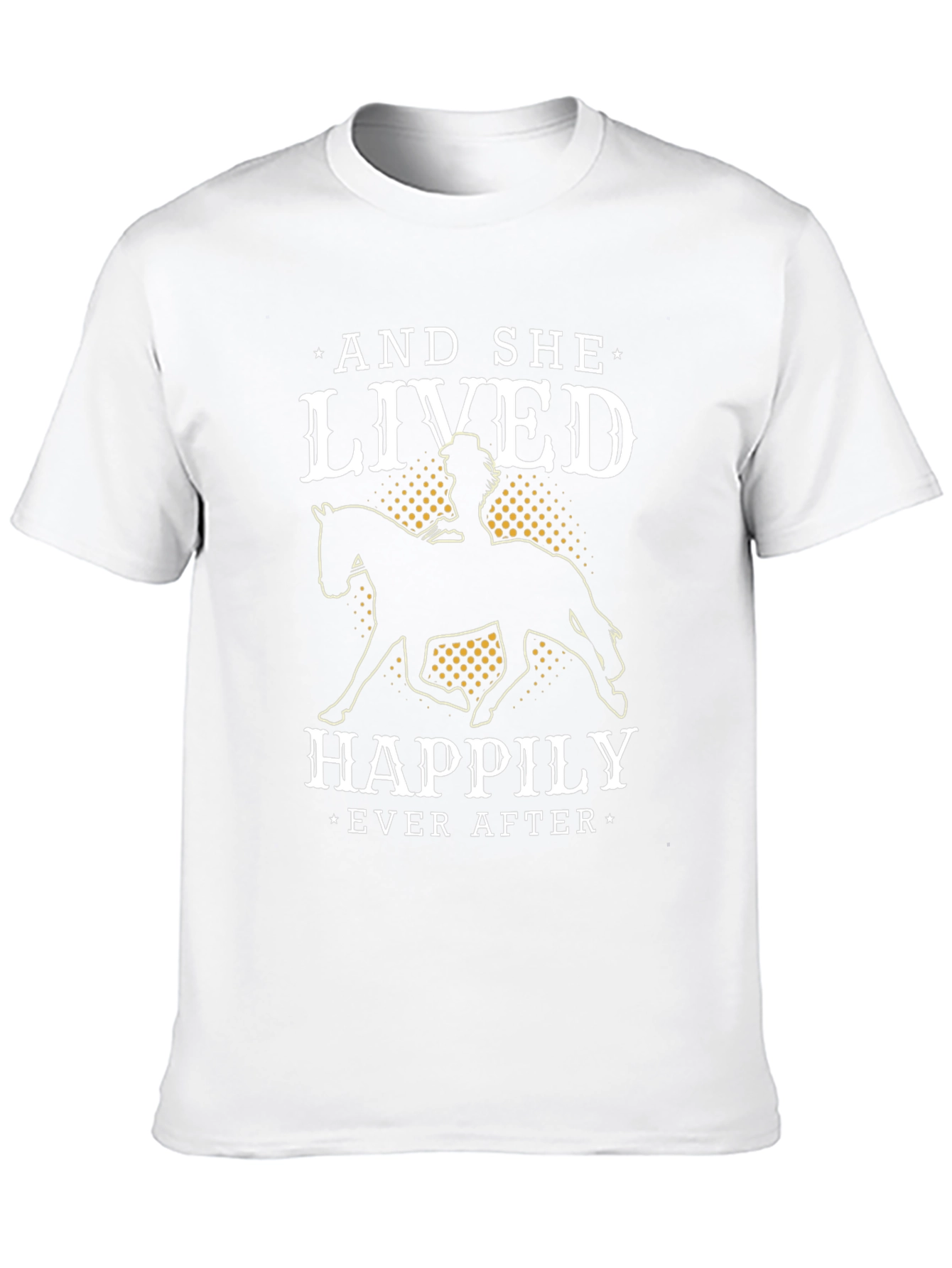 Equestrian T-Shirt - And She Lived Happily Ever After