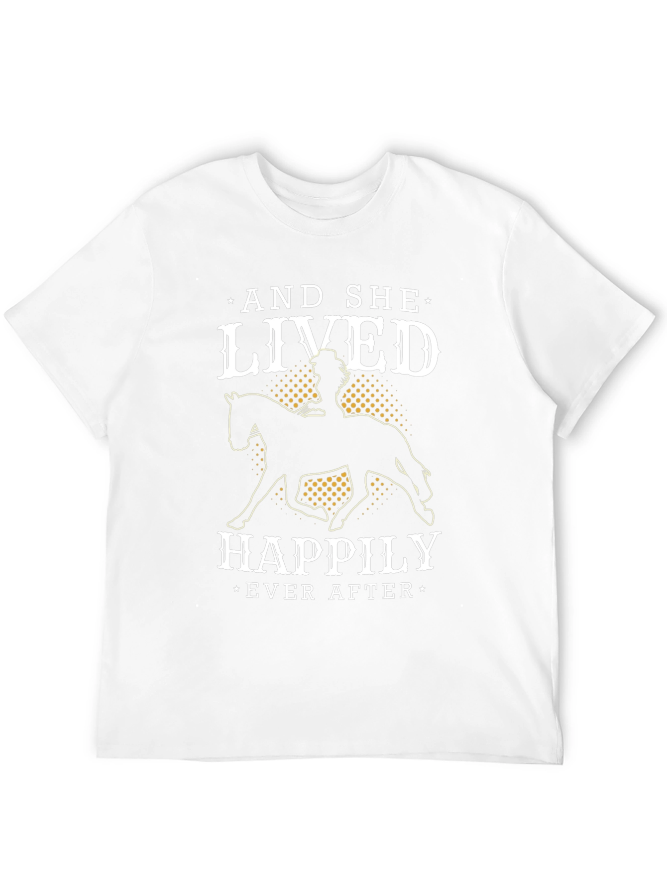 Equestrian T-Shirt - And She Lived Happily Ever After