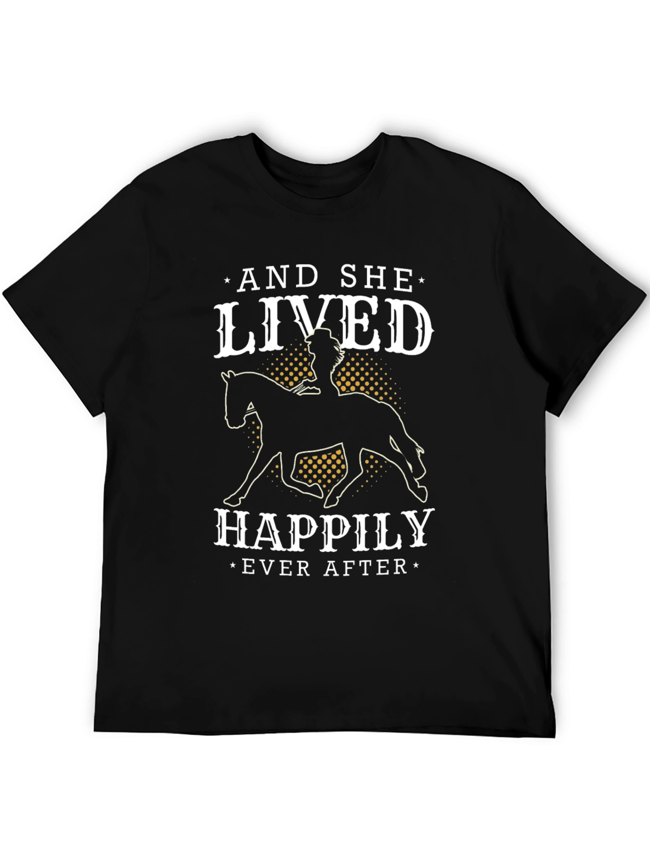Equestrian T-Shirt - And She Lived Happily Ever After