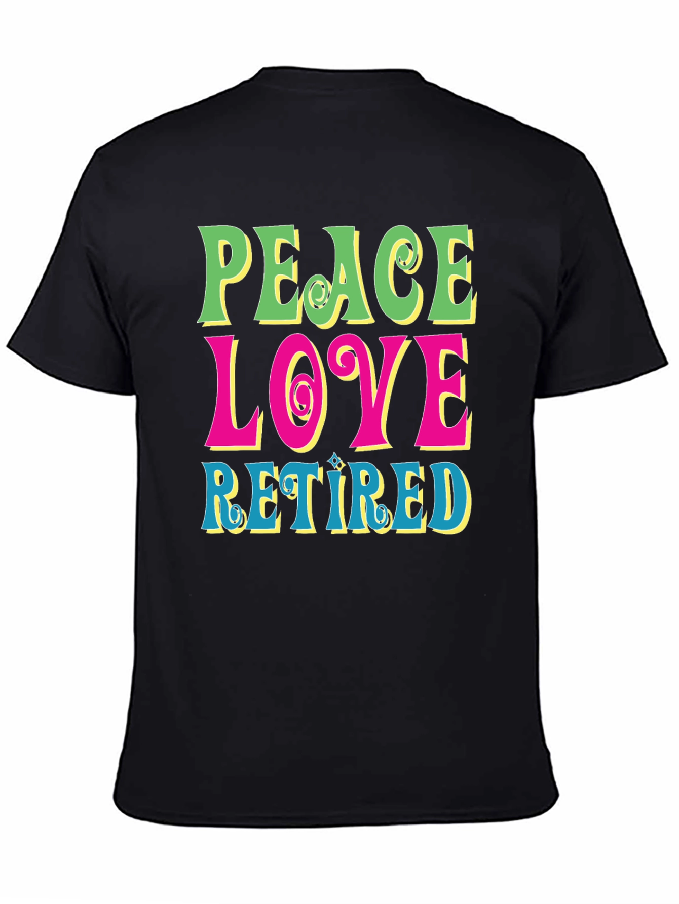 Peace Love Retired Graphic Tee