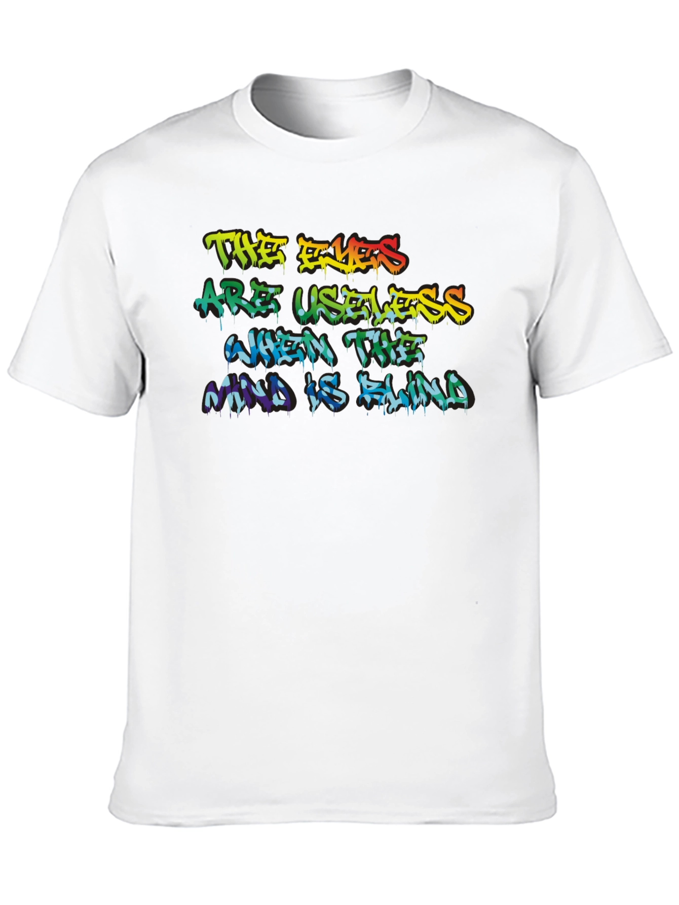 The Eyes Are Useless Graphic Tee