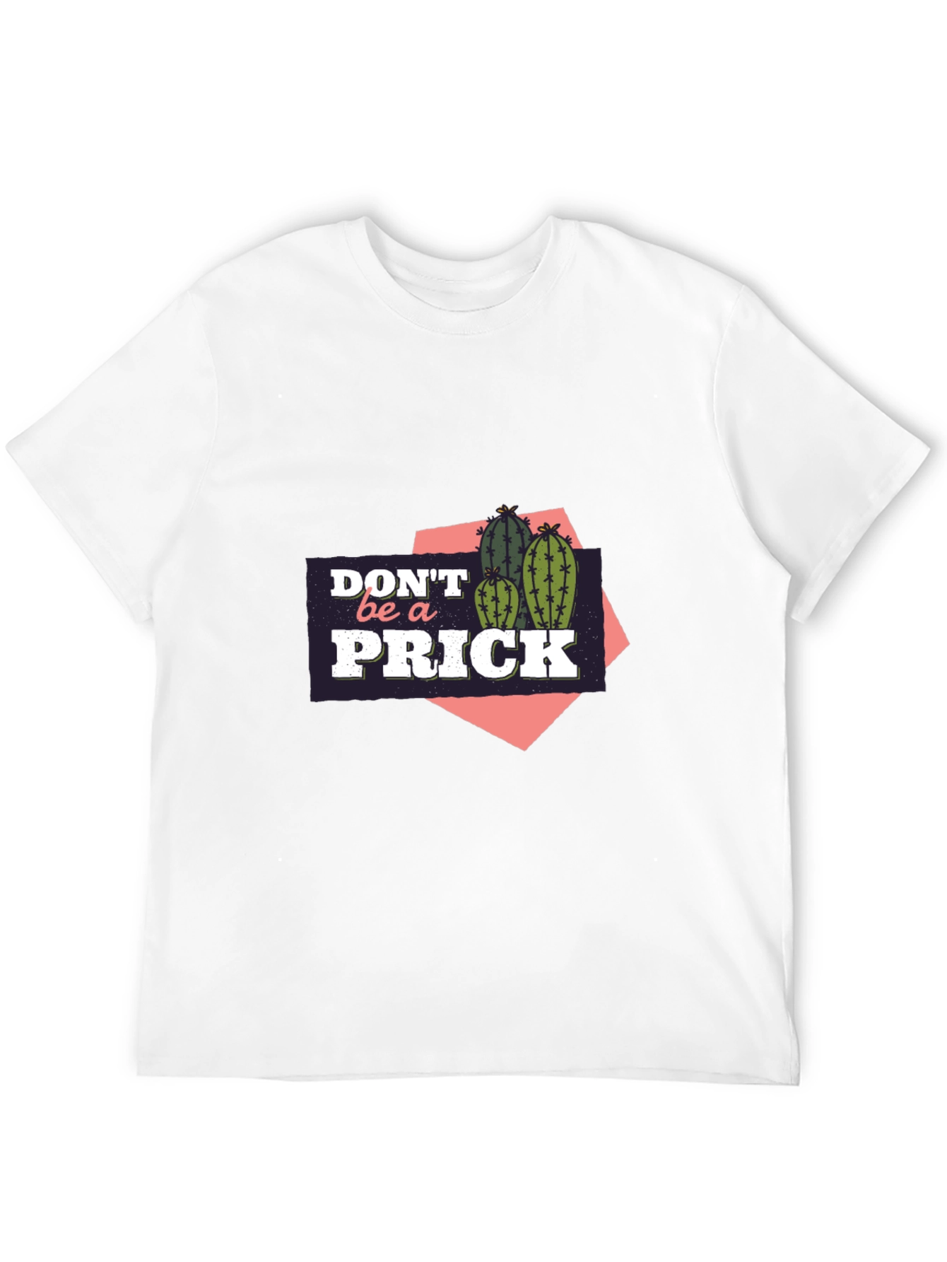 Dont Be A Prick Cactus Graphic T-Shirt