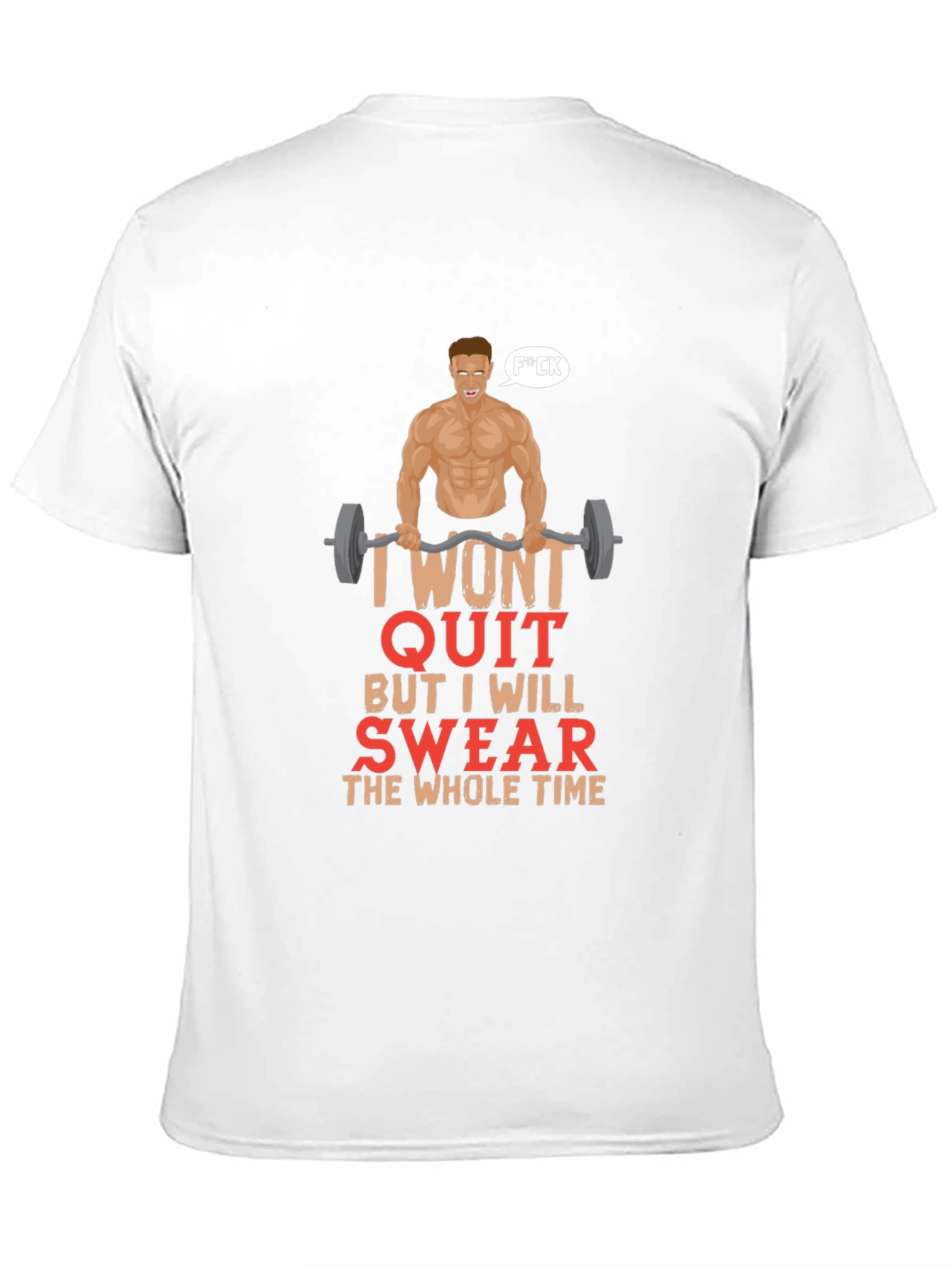 Funny Gym T-Shirt - I Wont Quit Graphic Tee