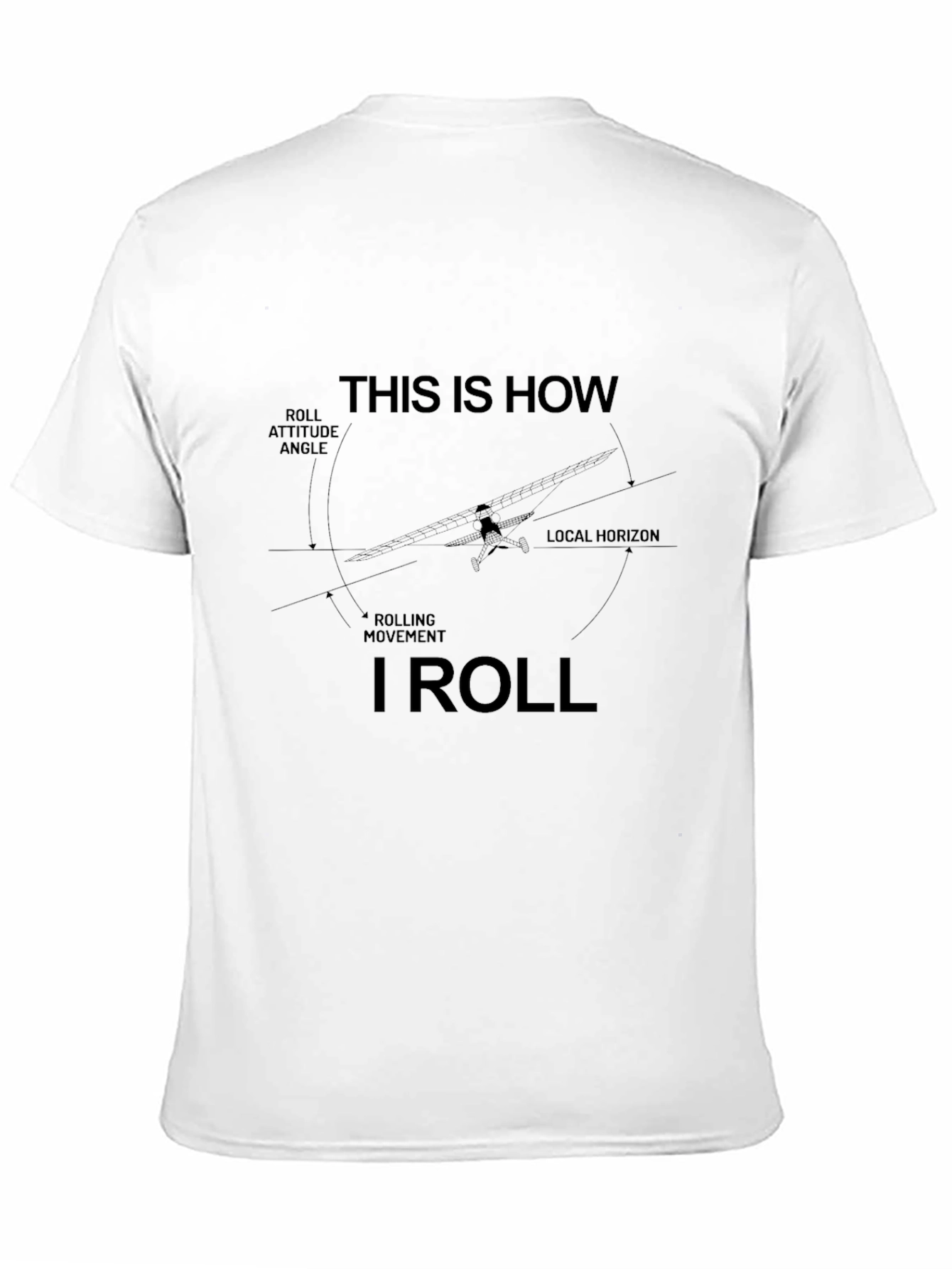 This Is How I Roll Glider T-Shirt