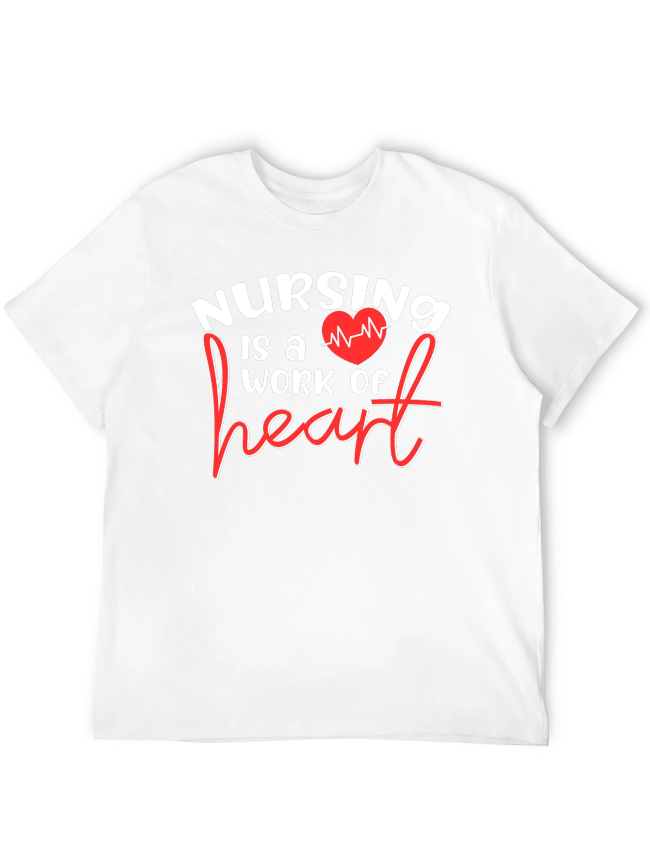 Nursing is a Work of Heart Graphic T-Shirt