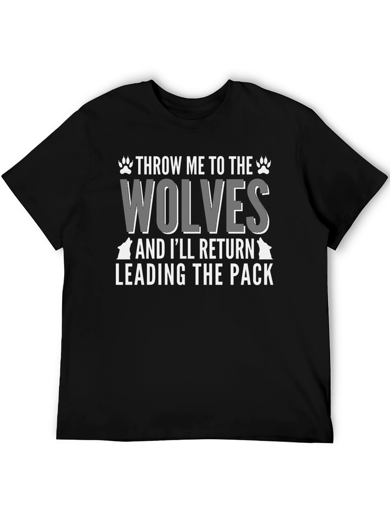 Throw Me to the Wolves T-Shirt