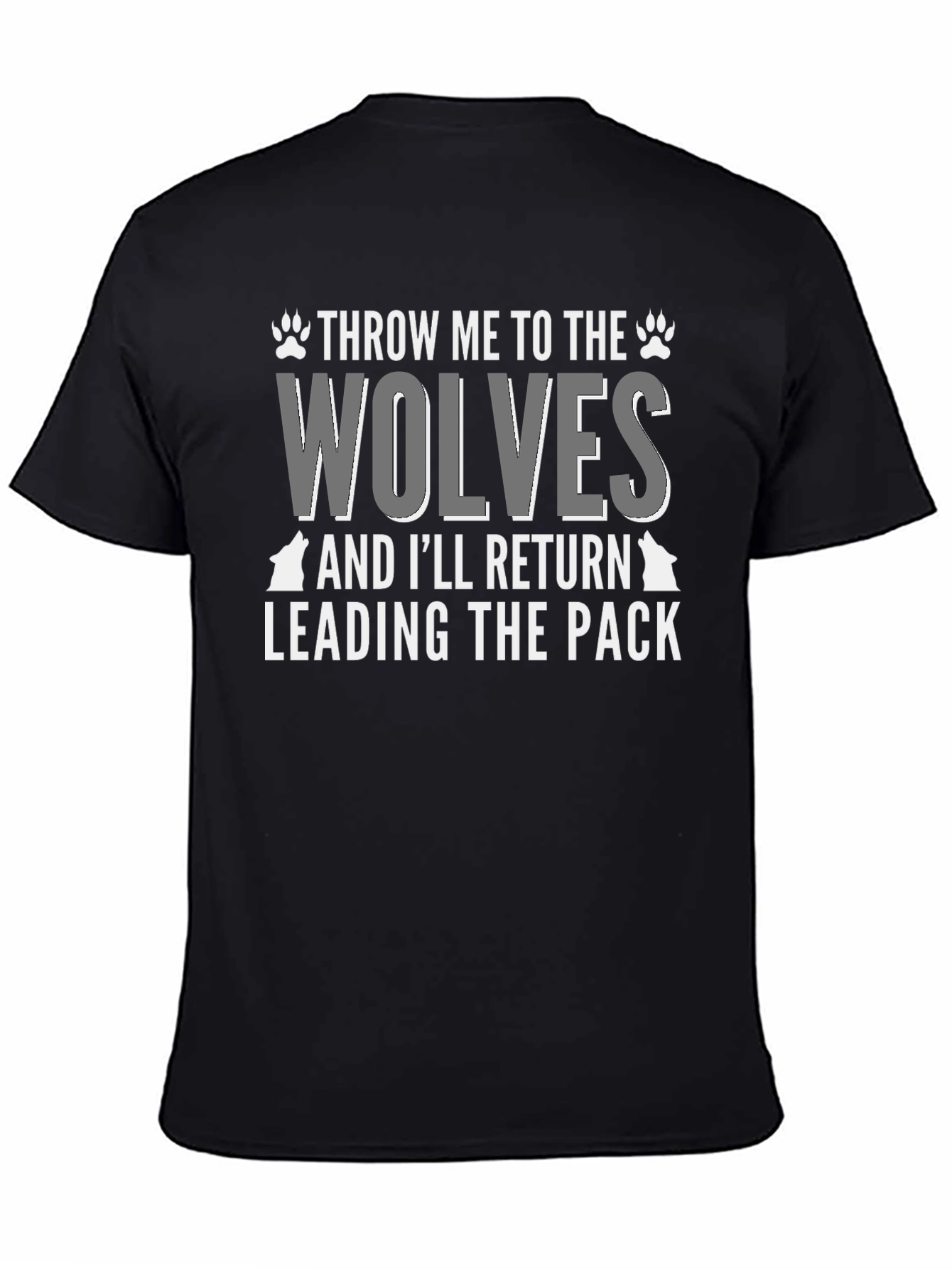 Throw Me to the Wolves T-Shirt