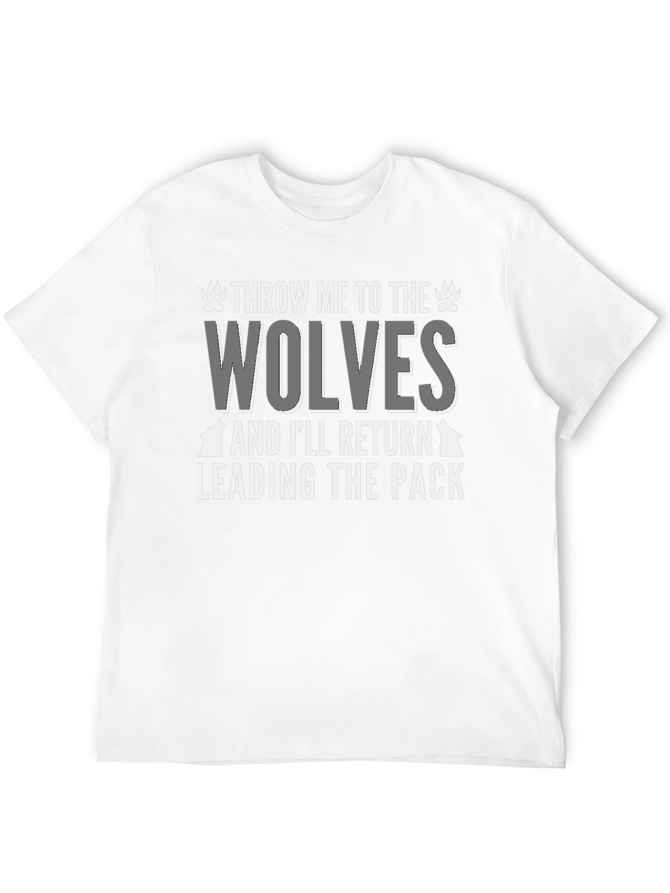 Throw Me to the Wolves T-Shirt