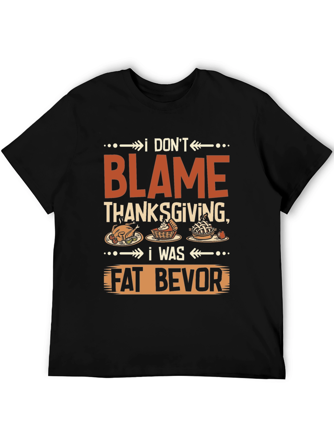 Funny Thanksgiving T-Shirt - Dont Blame Thanksgiving!