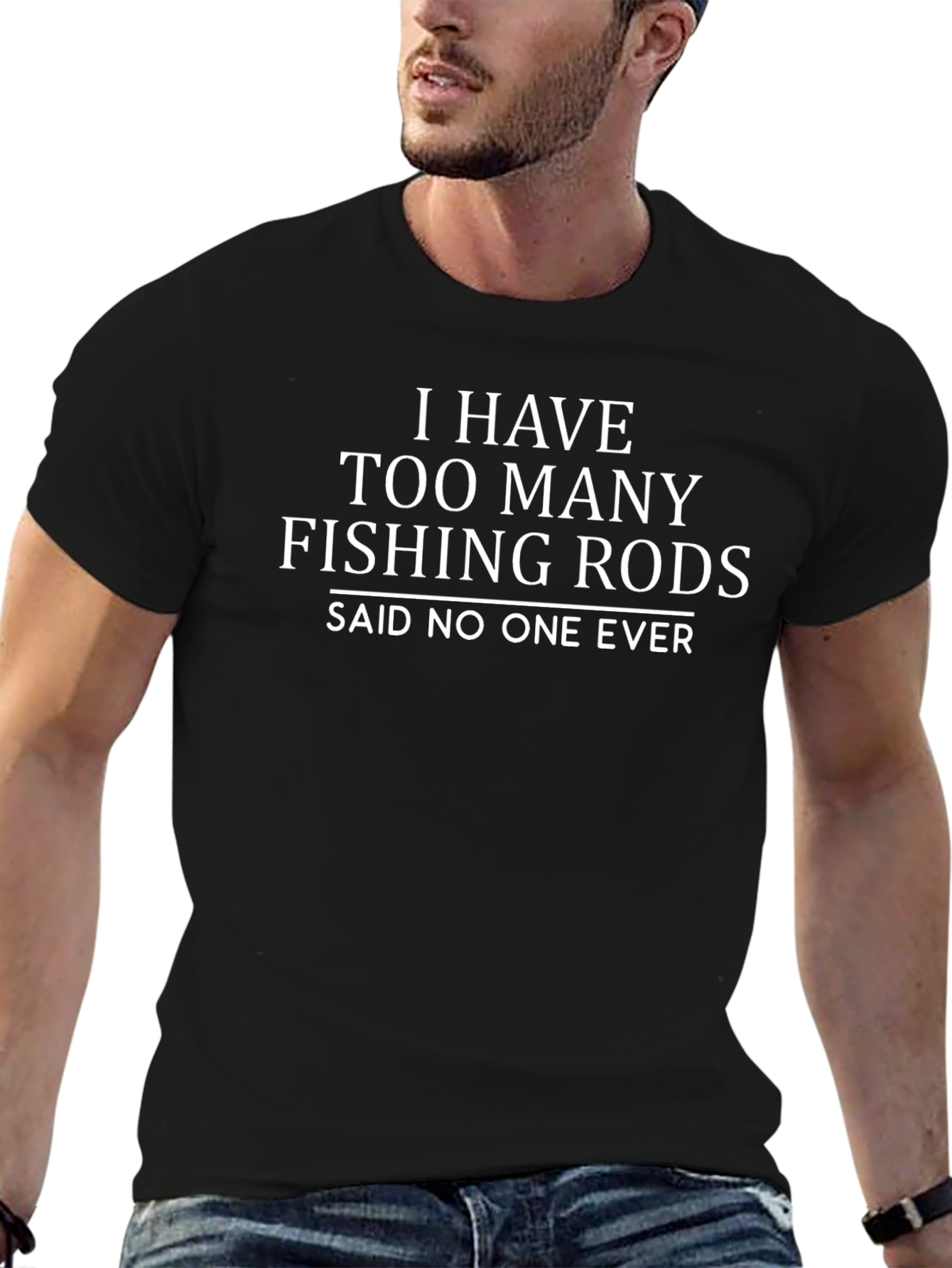 Funny Fishing Rods T-Shirt - Said No One Ever