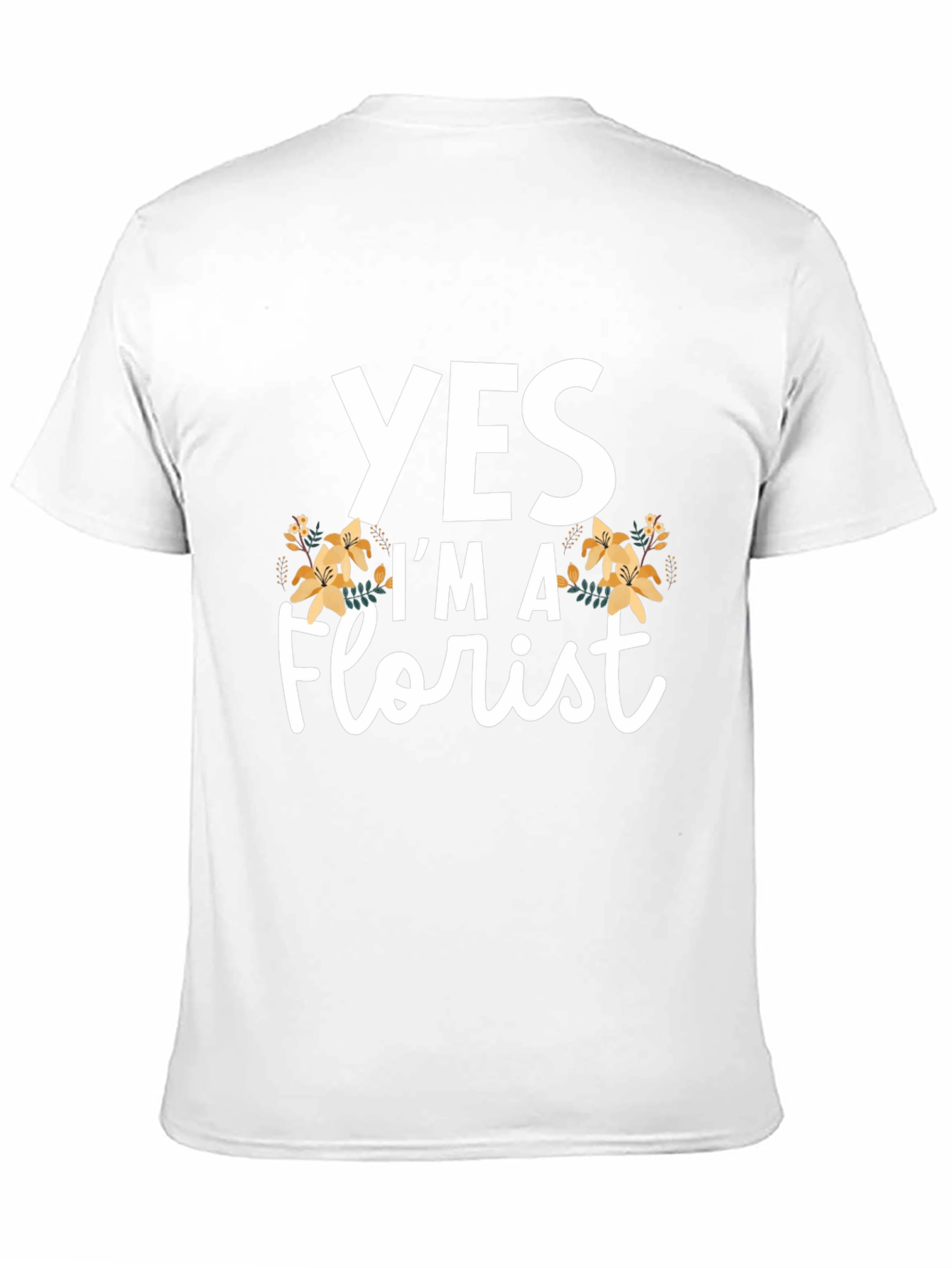 Yes Im a Florist T-Shirt
