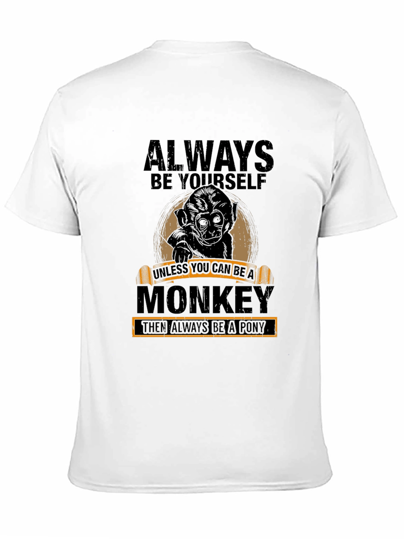 Always Be Yourself Monkey Graphic T-Shirt