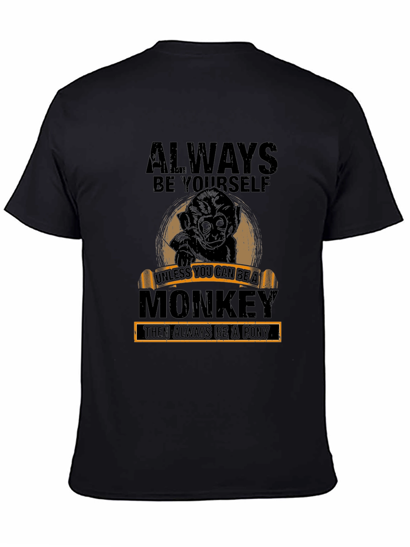 Always Be Yourself Monkey Graphic T-Shirt
