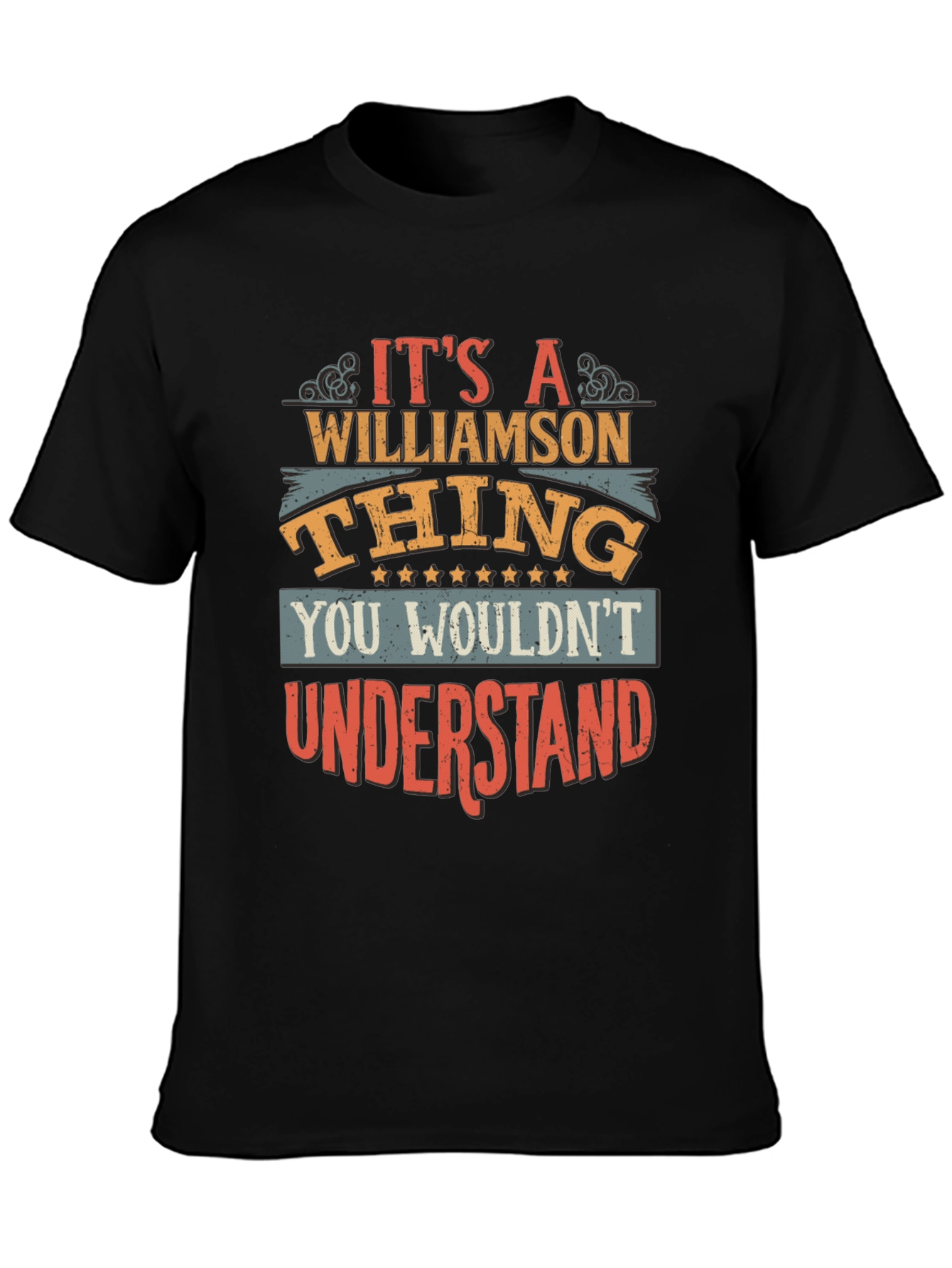 Williamson Thing T-Shirt - You Wouldnt Understand