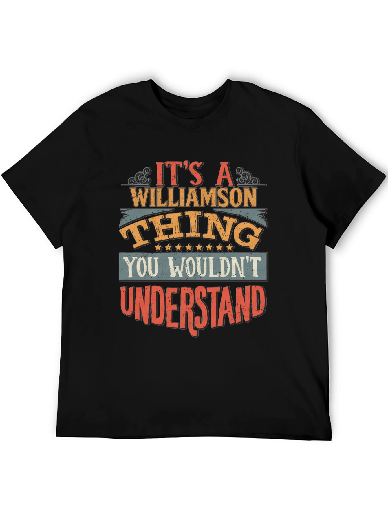 Williamson Thing T-Shirt - You Wouldnt Understand