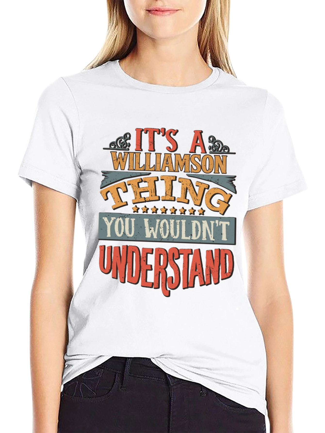 Williamson Thing T-Shirt - You Wouldnt Understand
