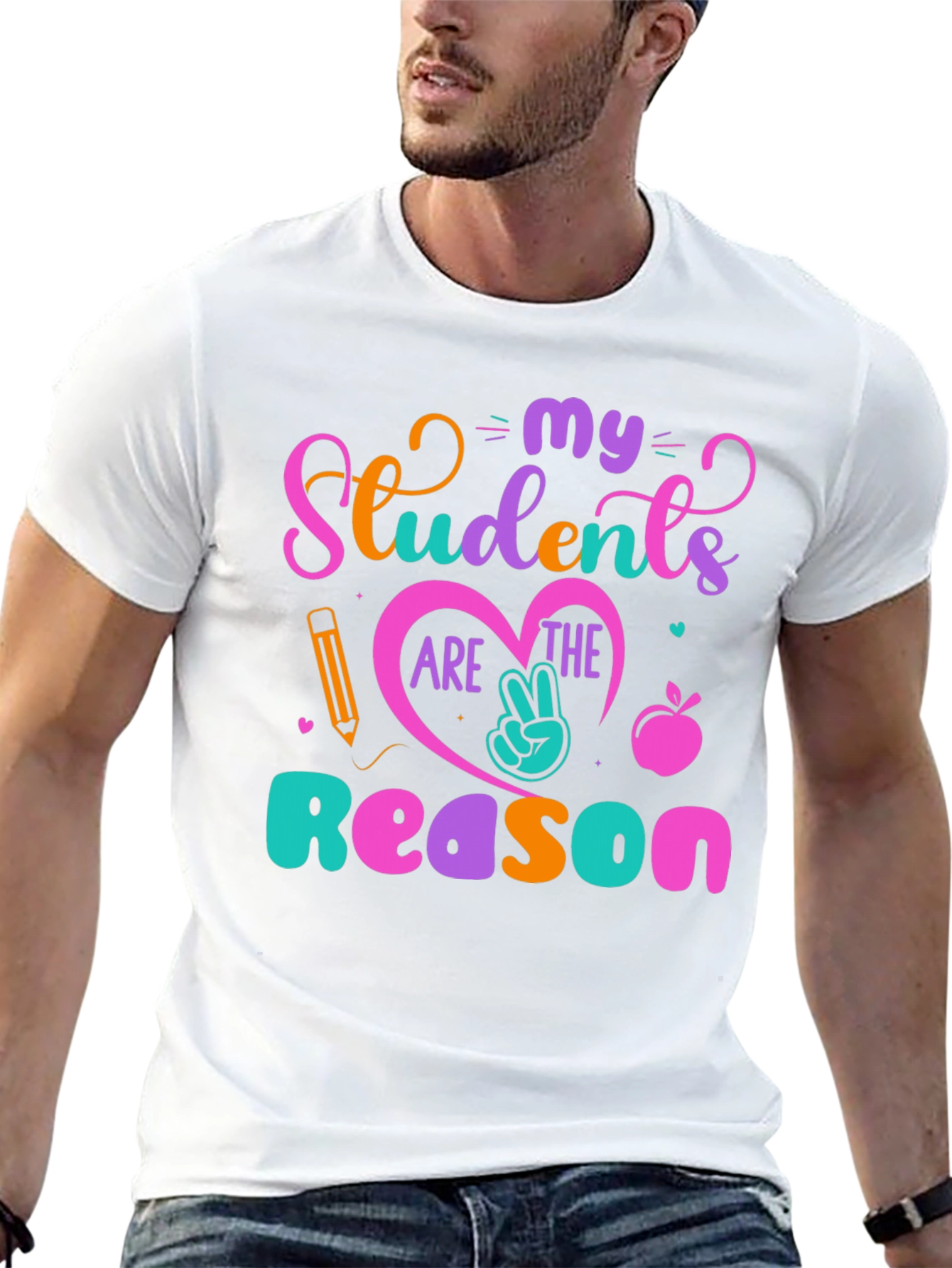 My Students Are The Reason T-Shirt