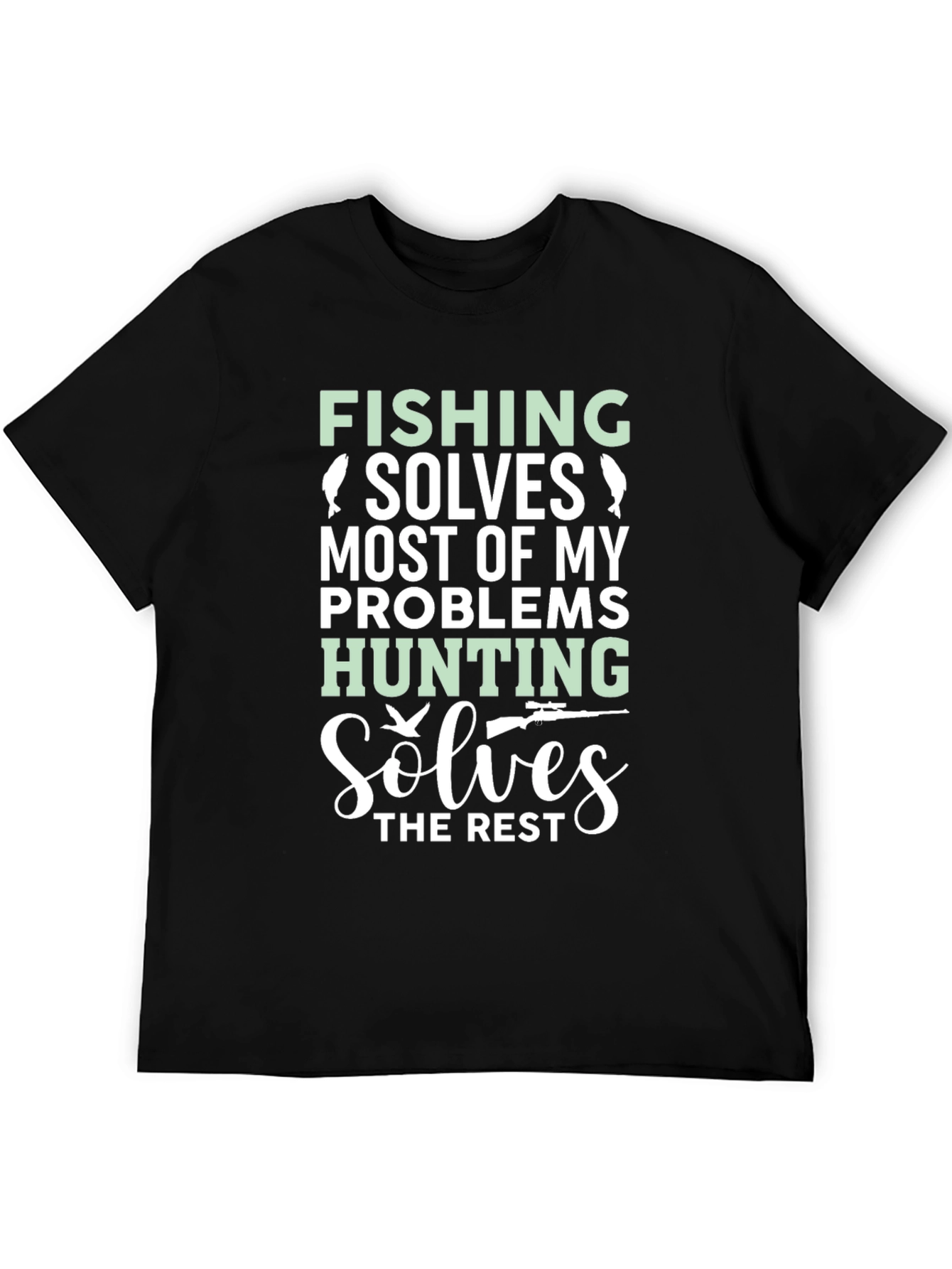 Fishing & Hunting Problem Solver Graphic Tee