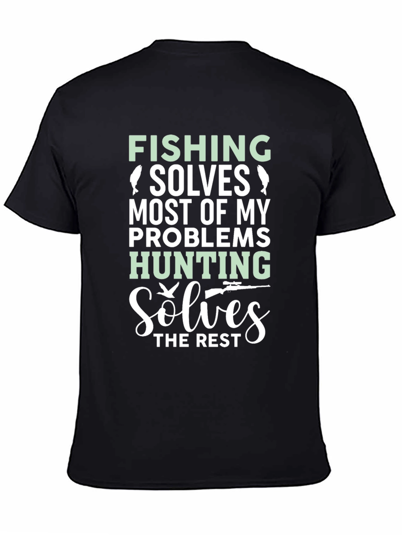 Fishing & Hunting Problem Solver Graphic Tee