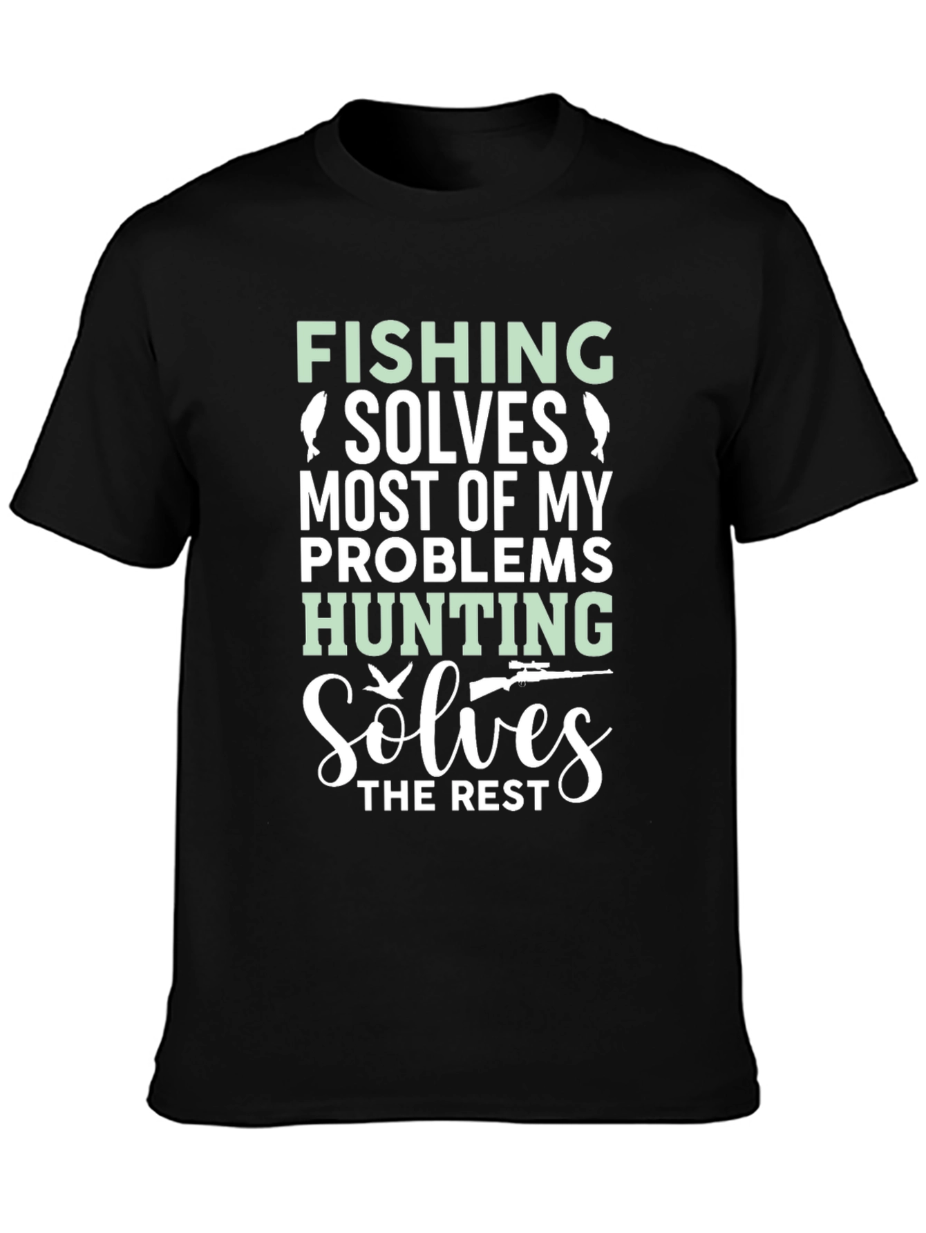 Fishing & Hunting Problem Solver Graphic Tee