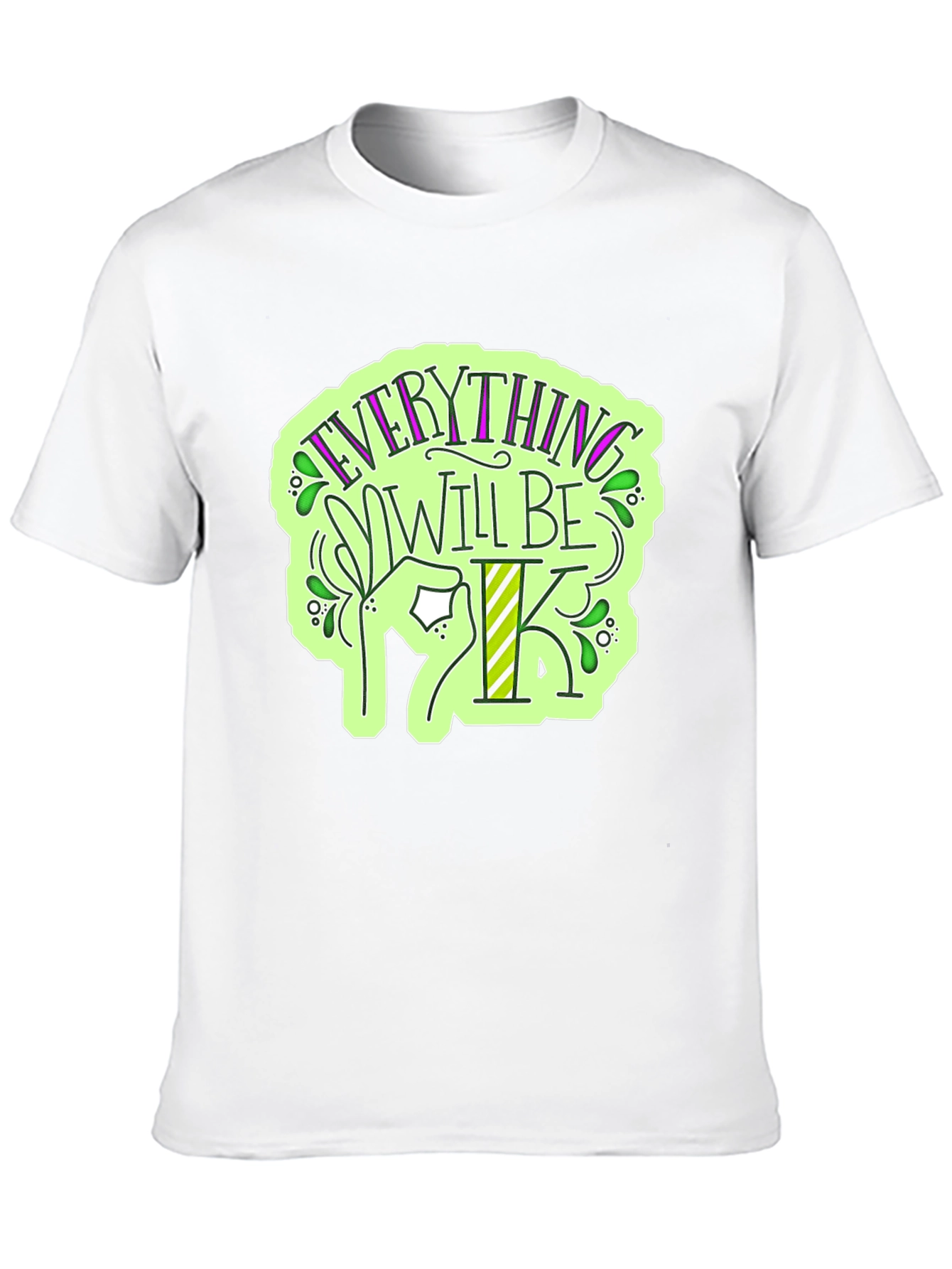 Everything Will Be OK T-Shirt - Stylish Graphic Tee