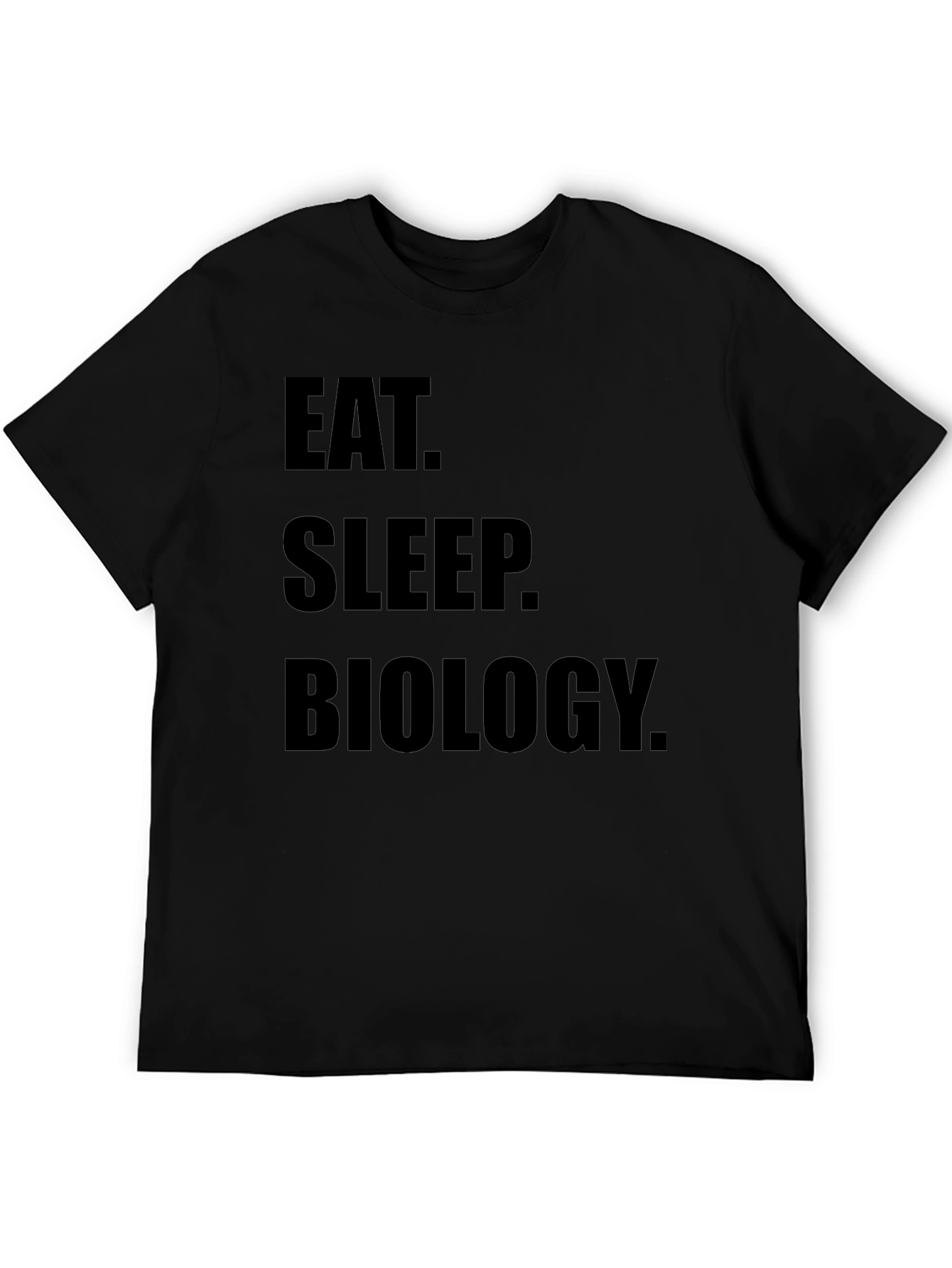 Eat Sleep Biology T-Shirt - Black Cotton Tee