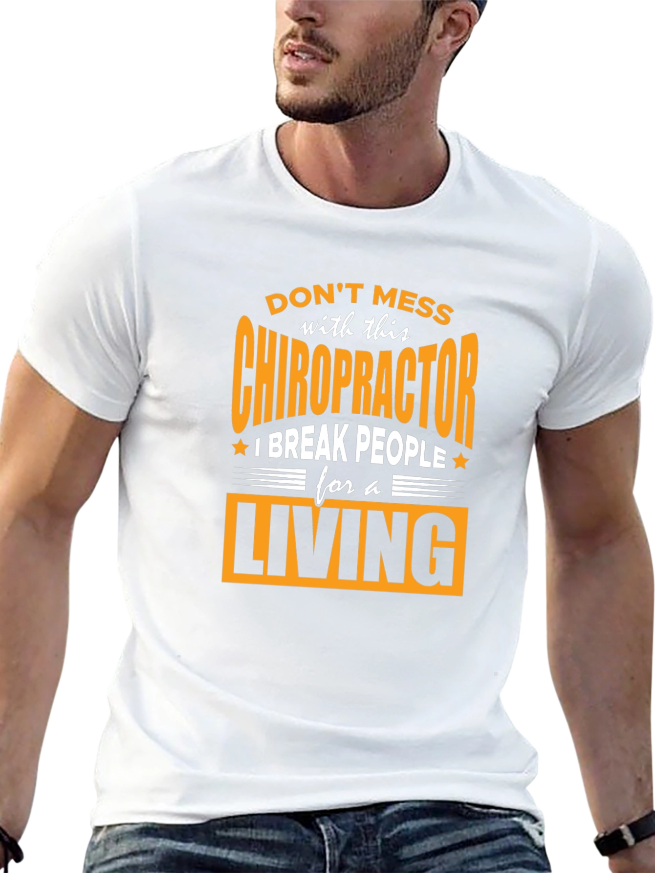 Chiropractor Break People For A Living T-Shirt