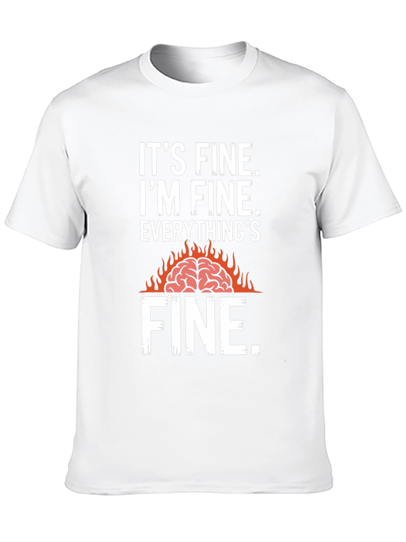 Its Fine Burning Brain Graphic T-Shirt