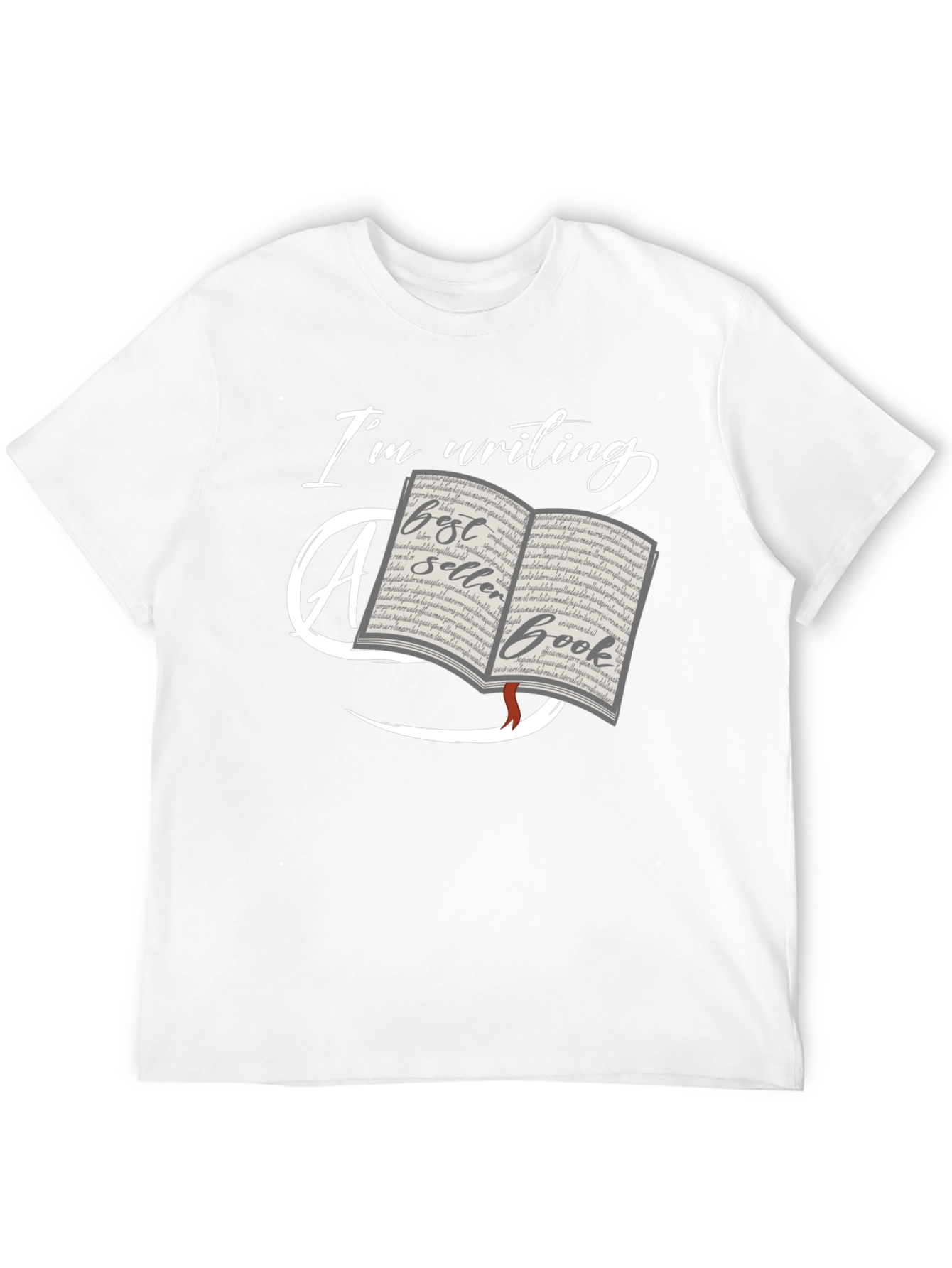 Writers Tee: Im Writing a Bestseller Book T-Shirt