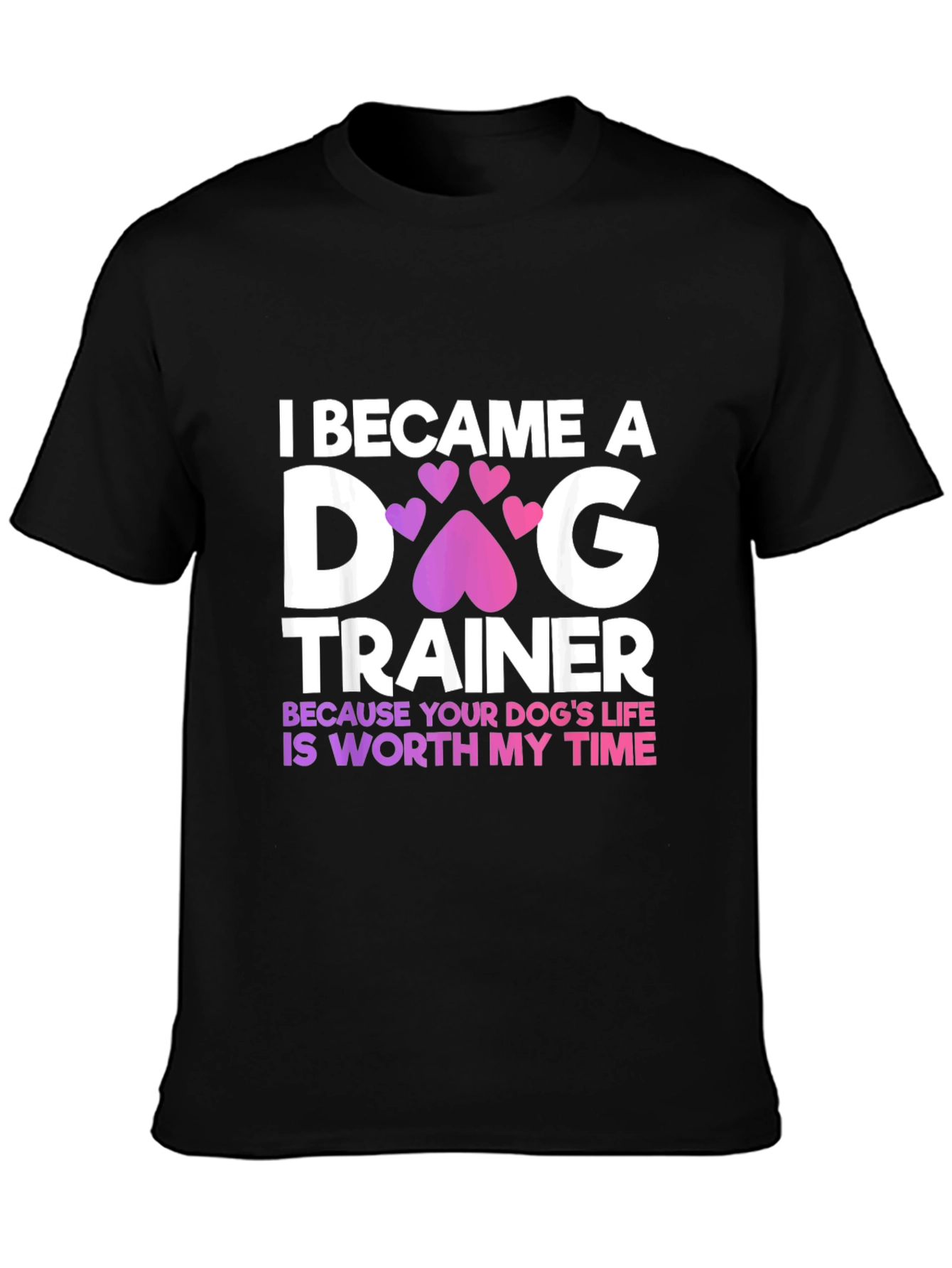 Dog Trainer T-Shirt - Worth My Time