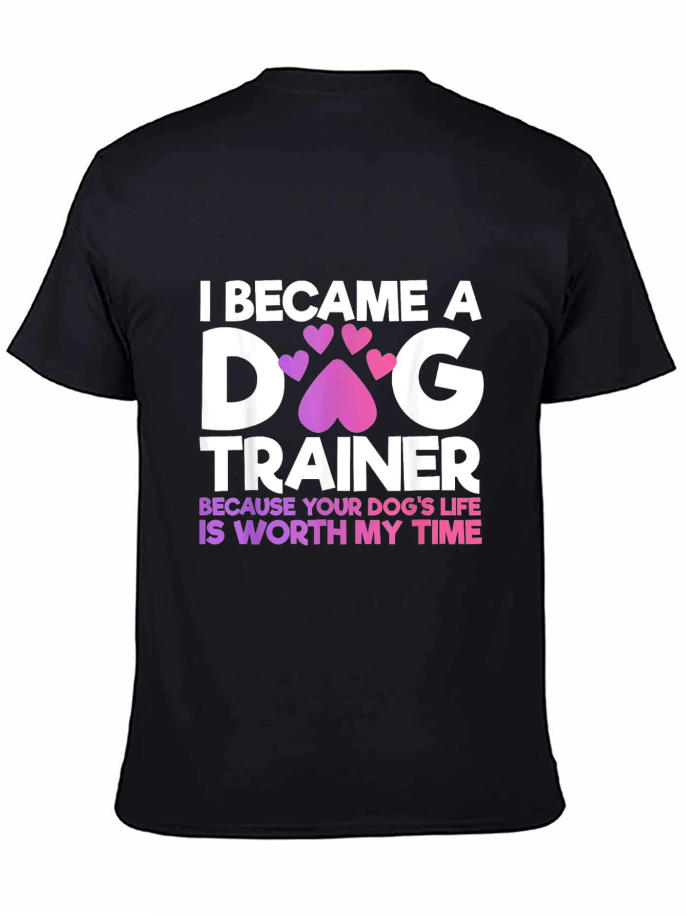 Dog Trainer T-Shirt - Worth My Time