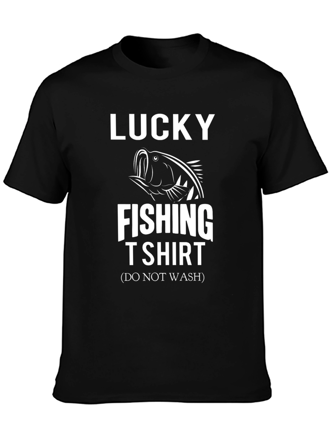 Lucky Fishing T-Shirt - Do Not Wash Funny Tee