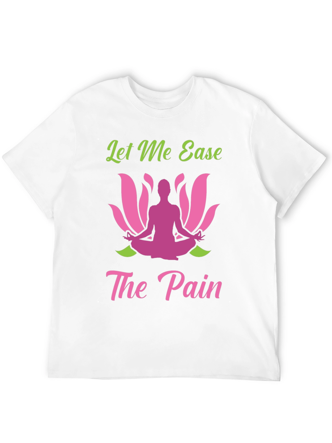 Let Me Ease The Pain Yoga Graphic Tee