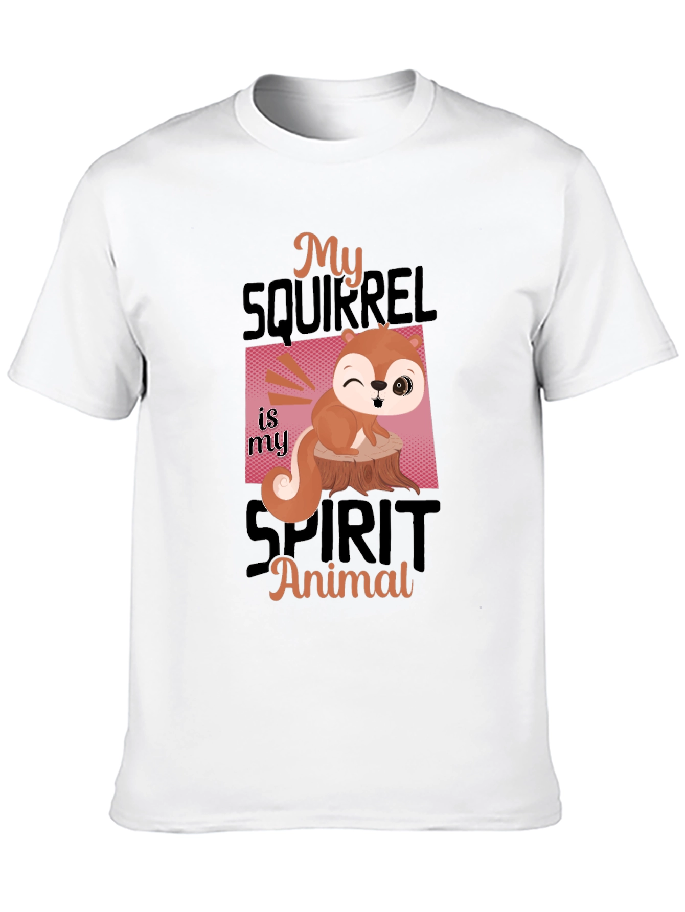My Squirrel is My Spirit Animal T-Shirt