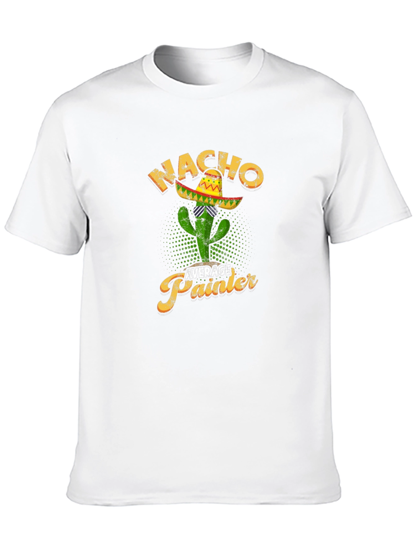 Nacho Average Painter T-Shirt Cactus Sombrero Tee