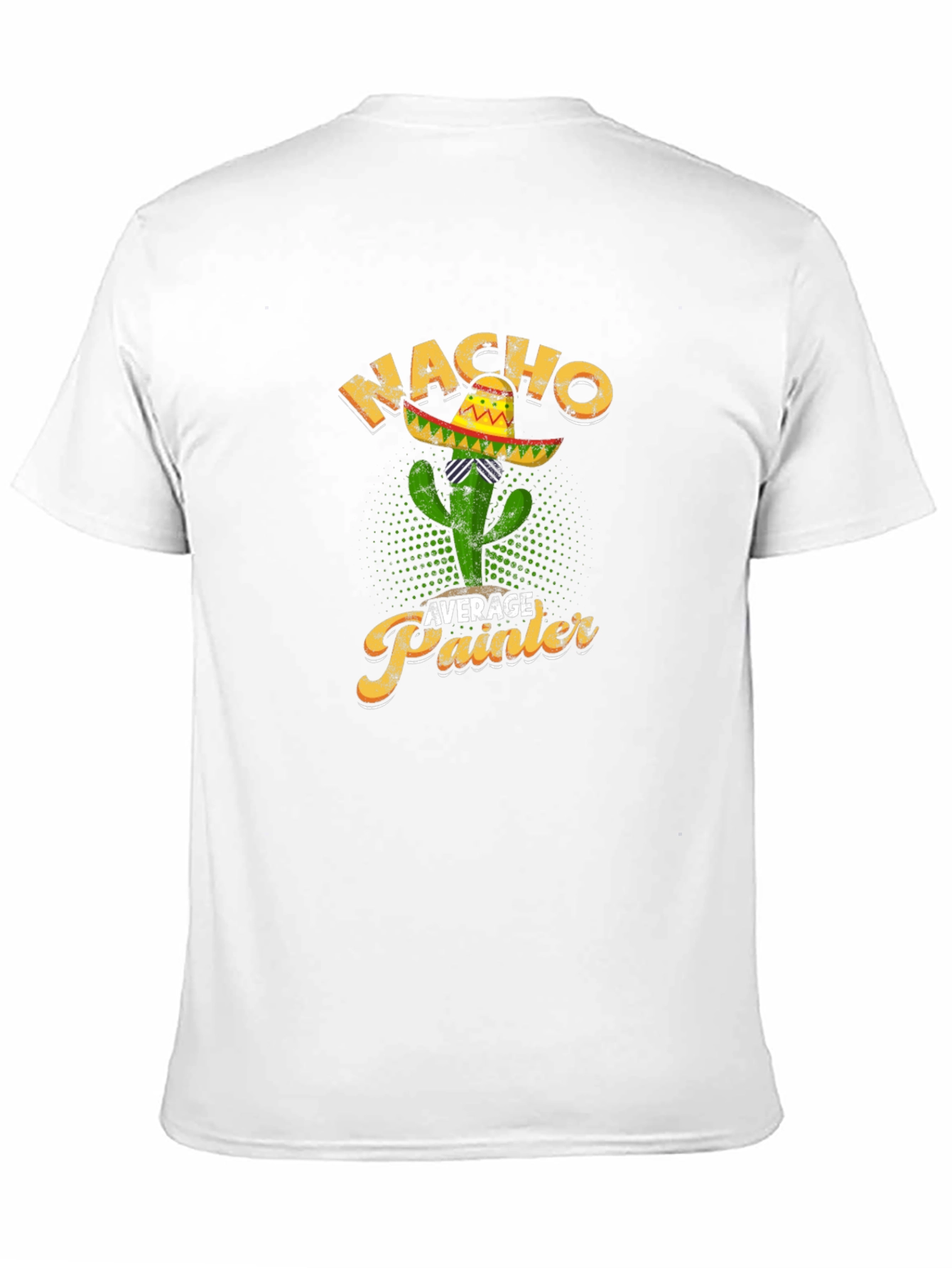 Nacho Average Painter T-Shirt Cactus Sombrero Tee