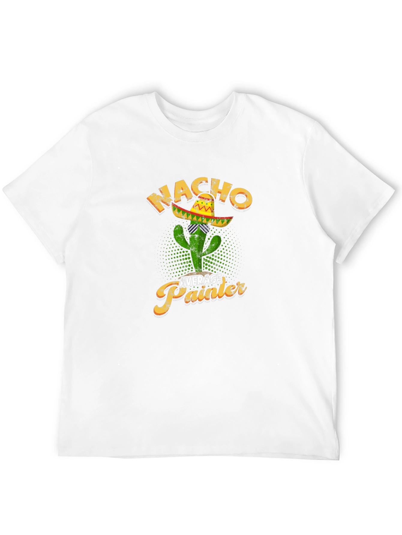 Nacho Average Painter T-Shirt Cactus Sombrero Tee