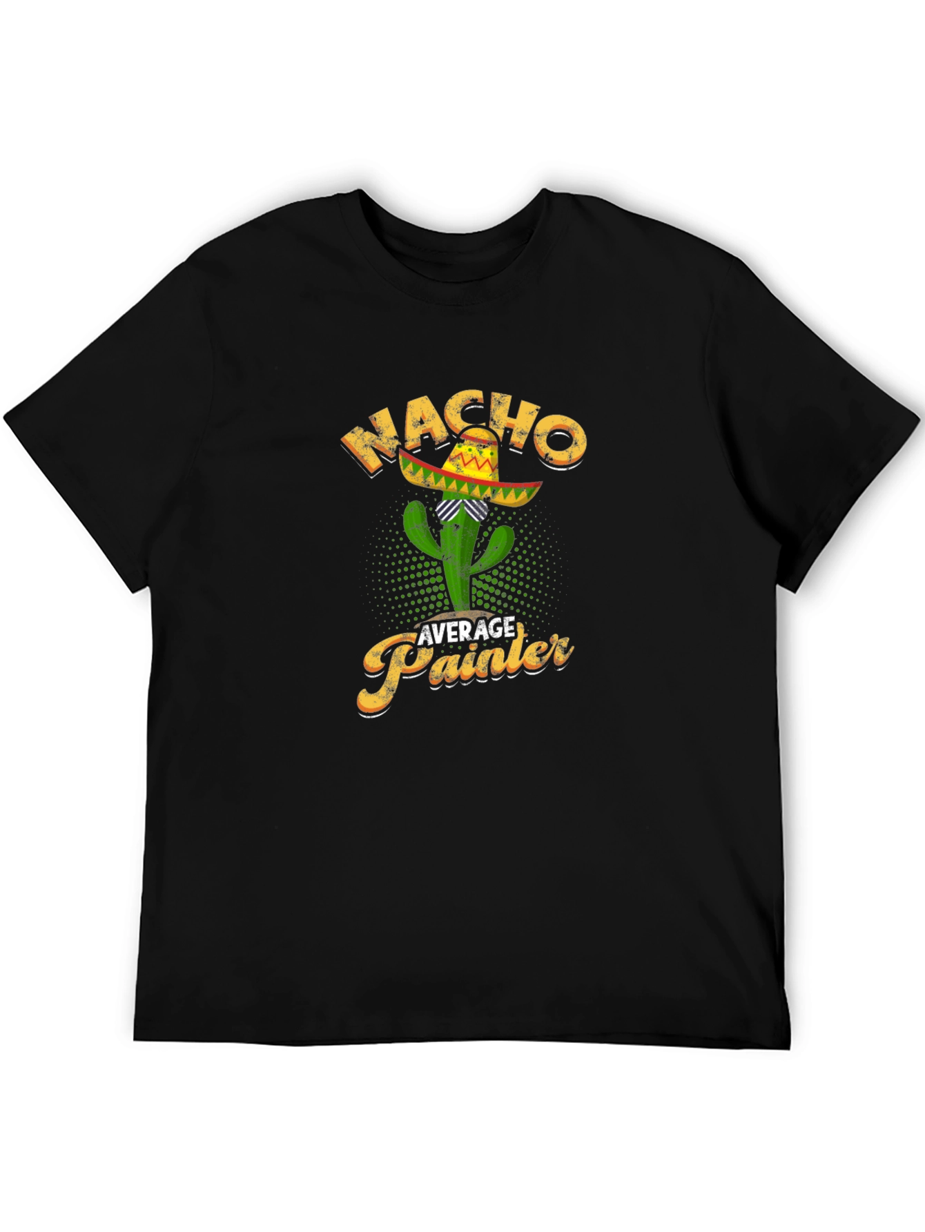 Nacho Average Painter T-Shirt Cactus Sombrero Tee