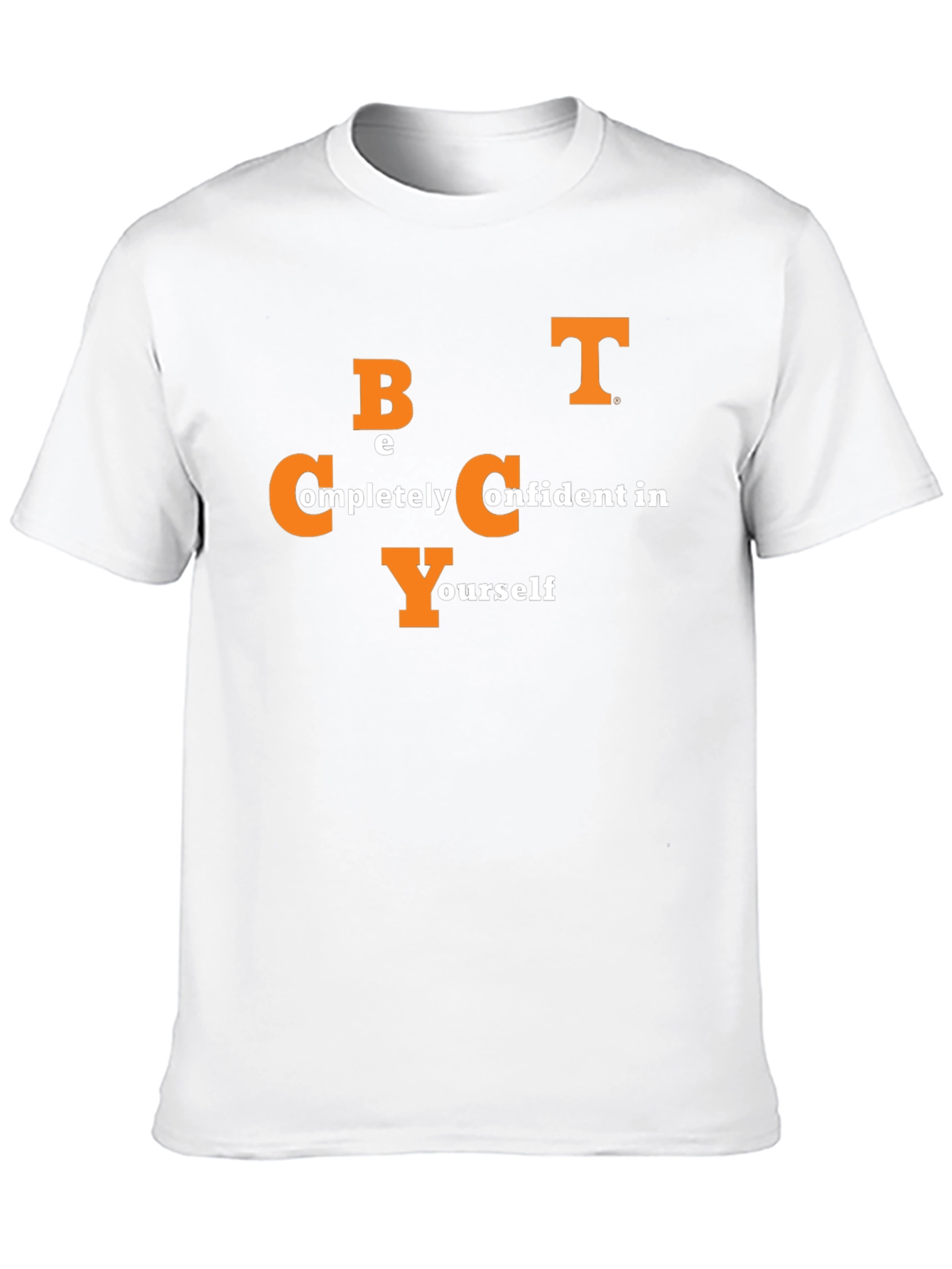 Be Completely Confident in Yourself Black T-Shirt