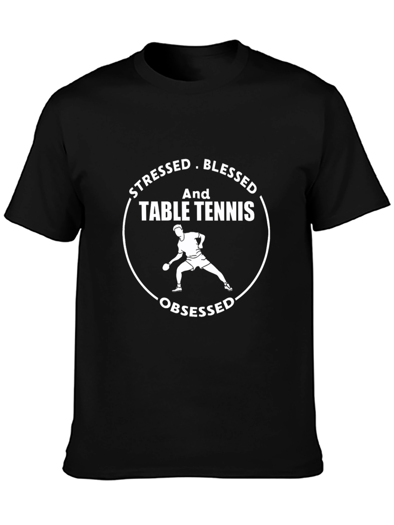 Stressed Blessed Table Tennis Obsessed Black T-Shirt
