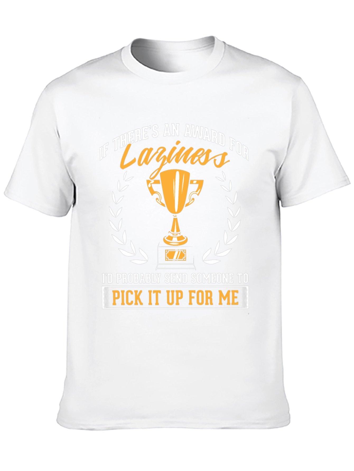 Funny Laziness Award Graphic T-Shirt