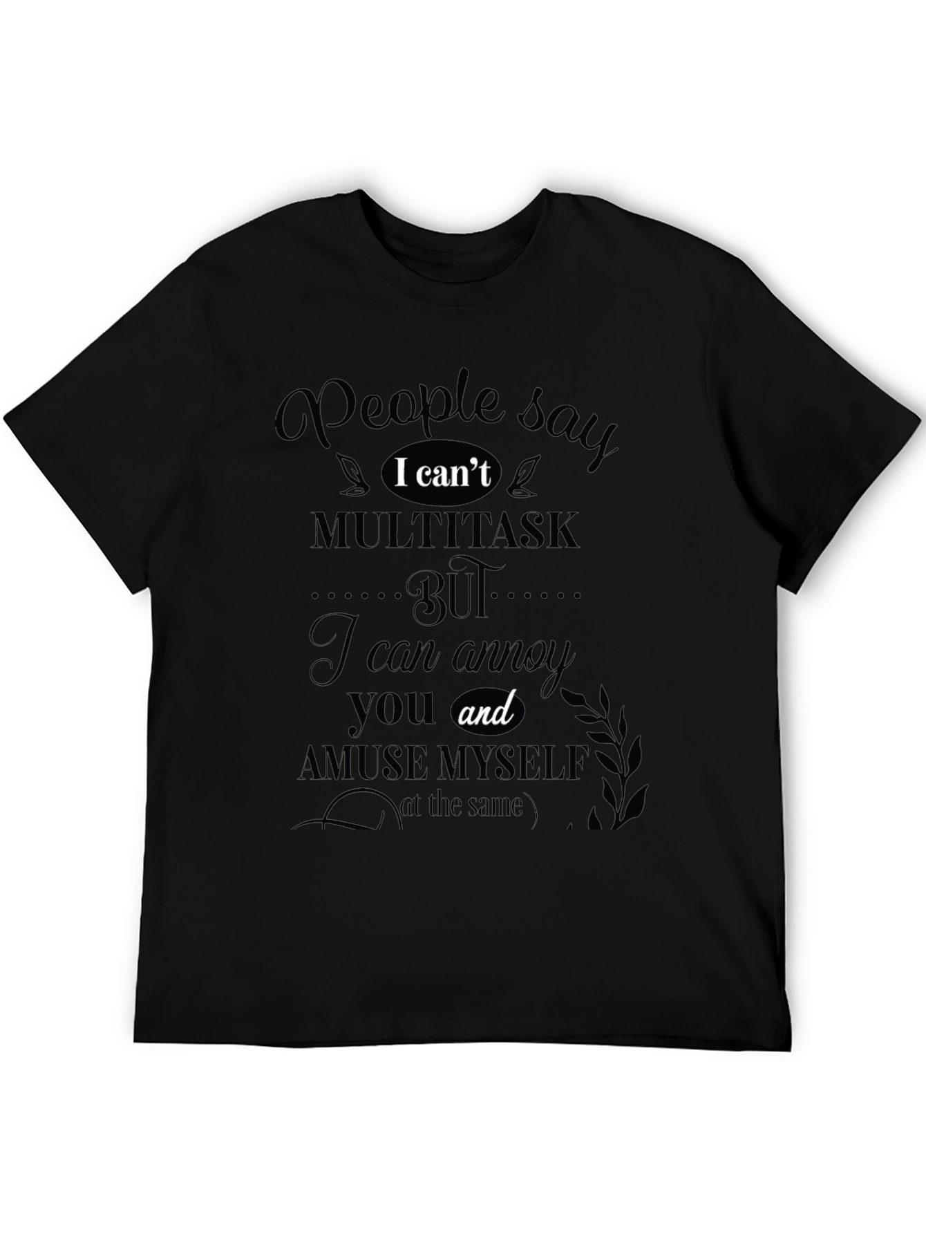 Funny I Cant Multitask Graphic Tee