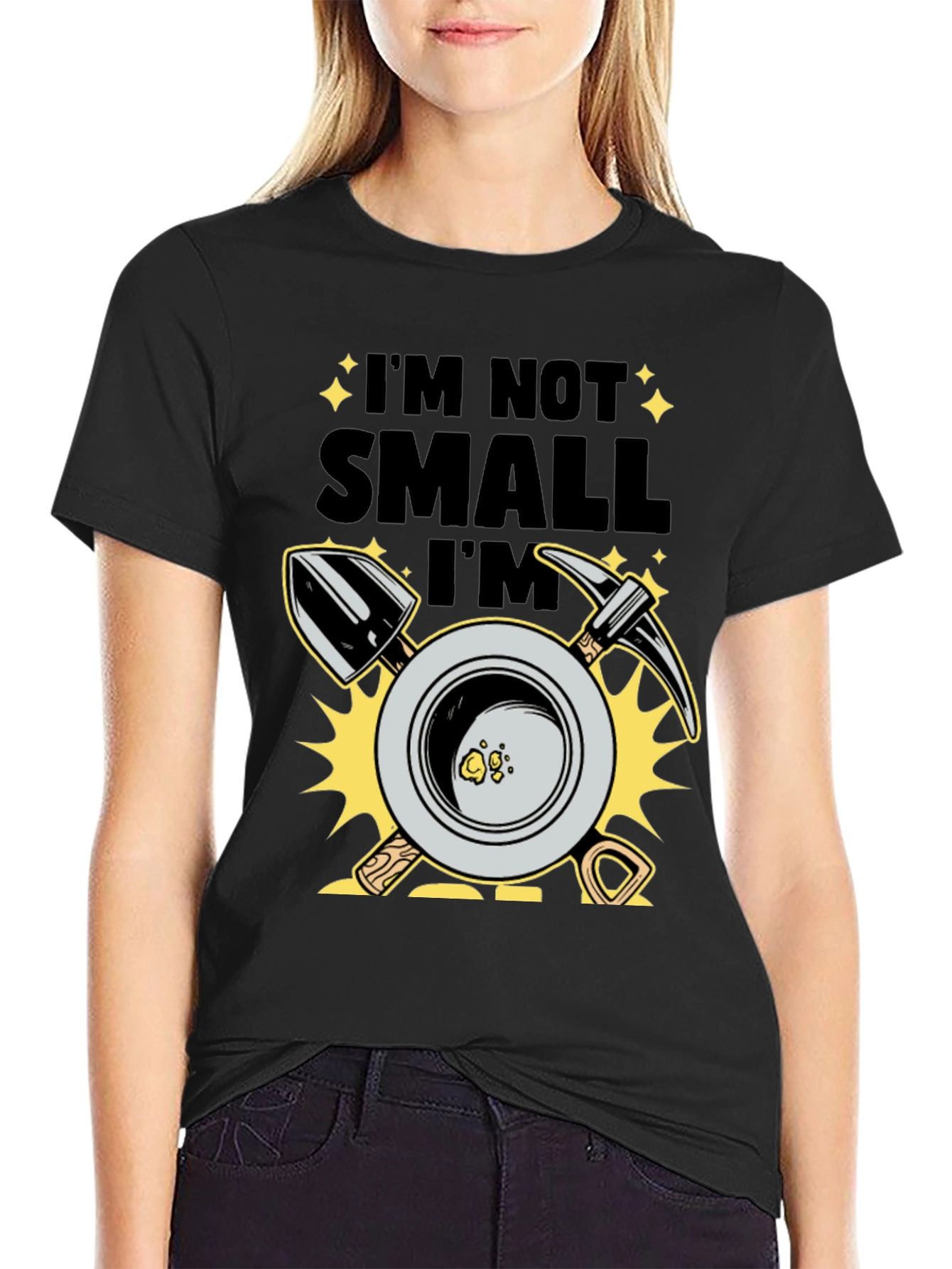 Im Not Small Im Gold T-Shirt Prospecting Miner Tee
