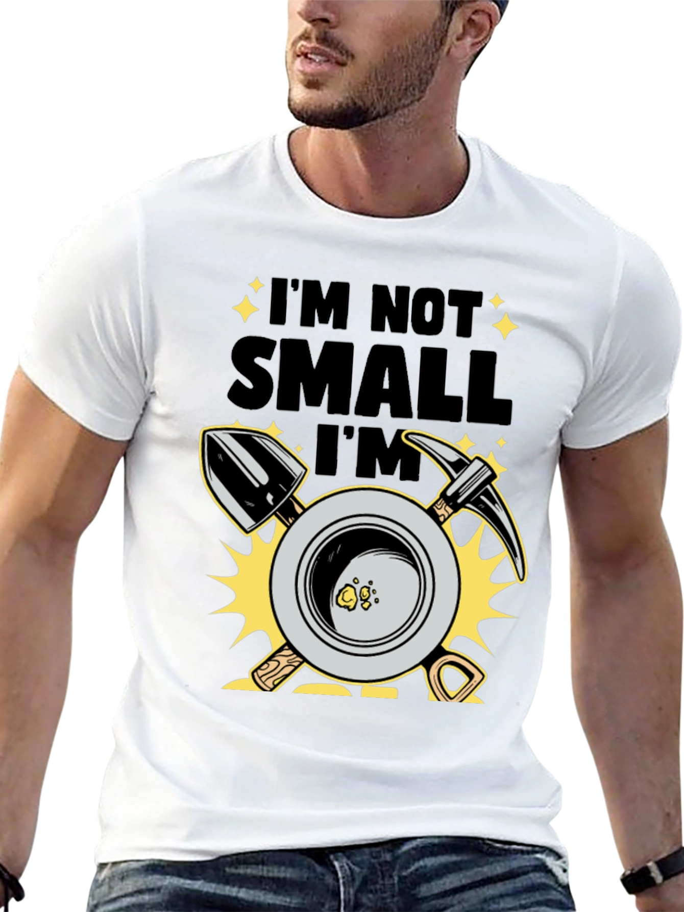 Im Not Small Im Gold T-Shirt Prospecting Miner Tee