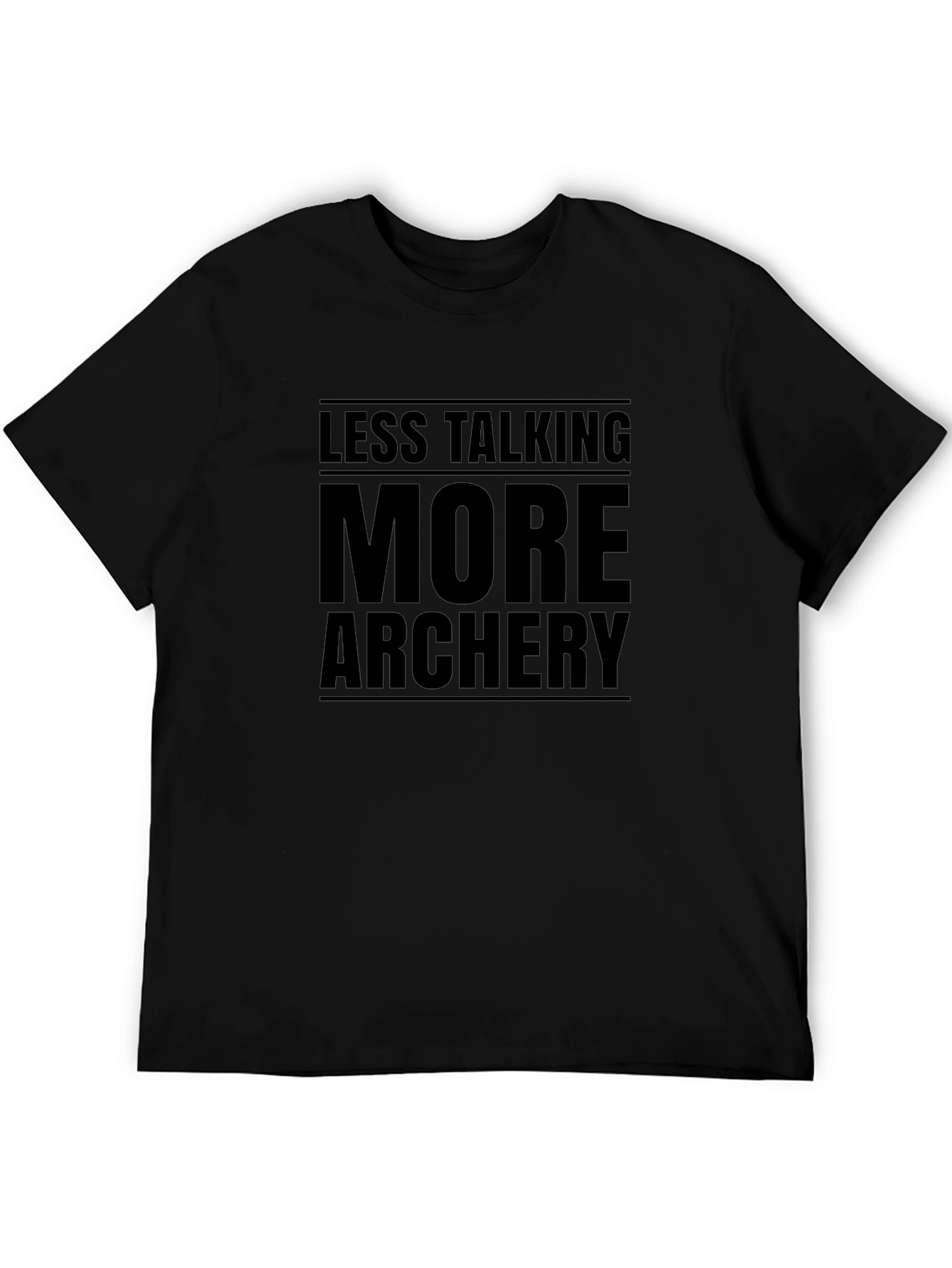 Archery T-Shirt: Less Talking More Archery!