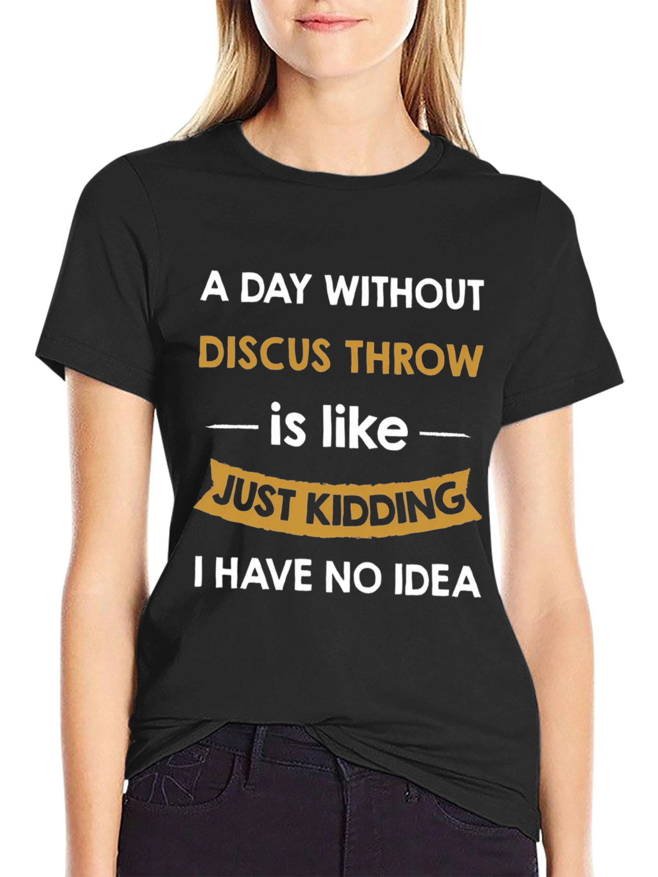 Funny Discus Throw T-Shirt: I Have No Idea