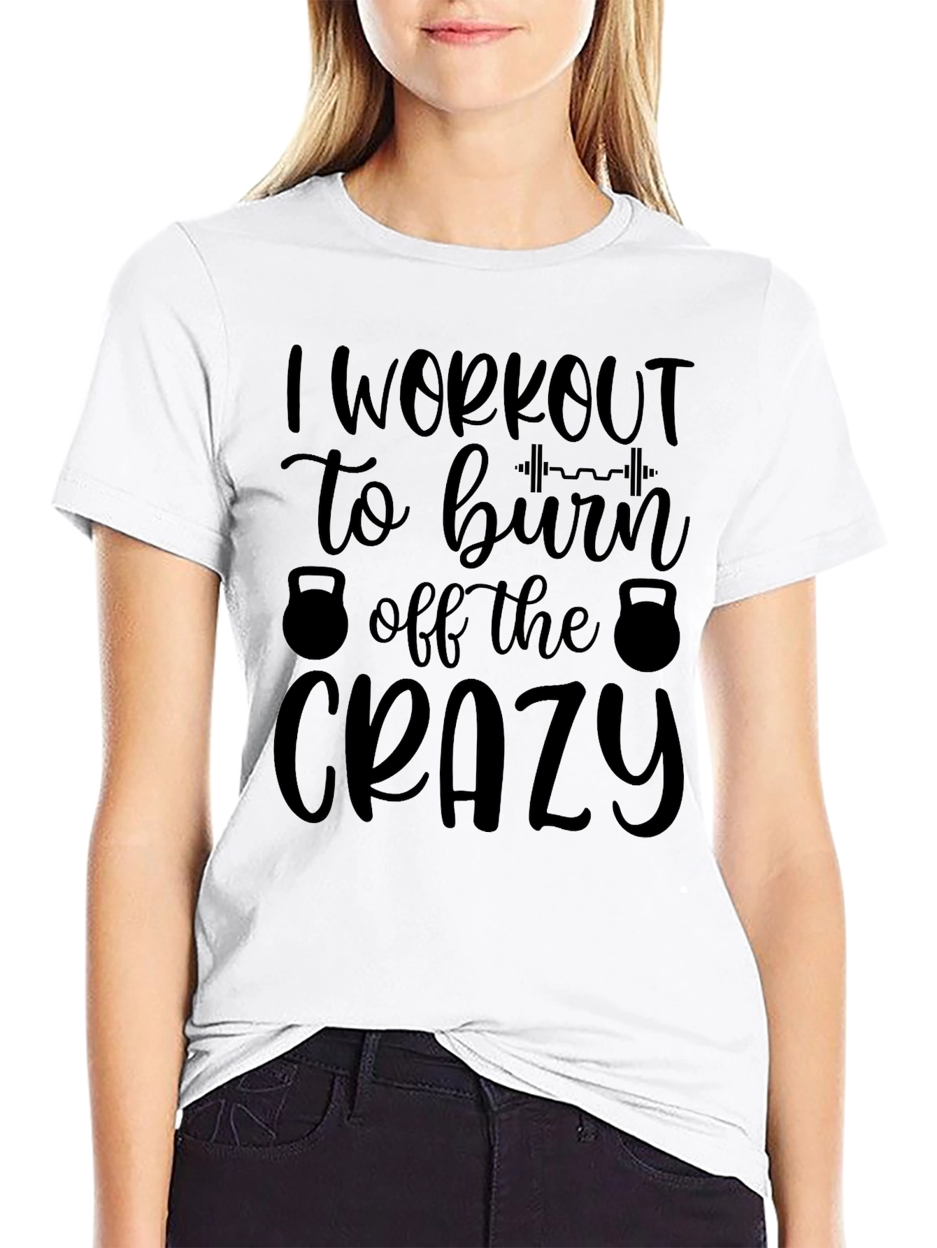 Workout Motivation Tee: Burn Off The Crazy