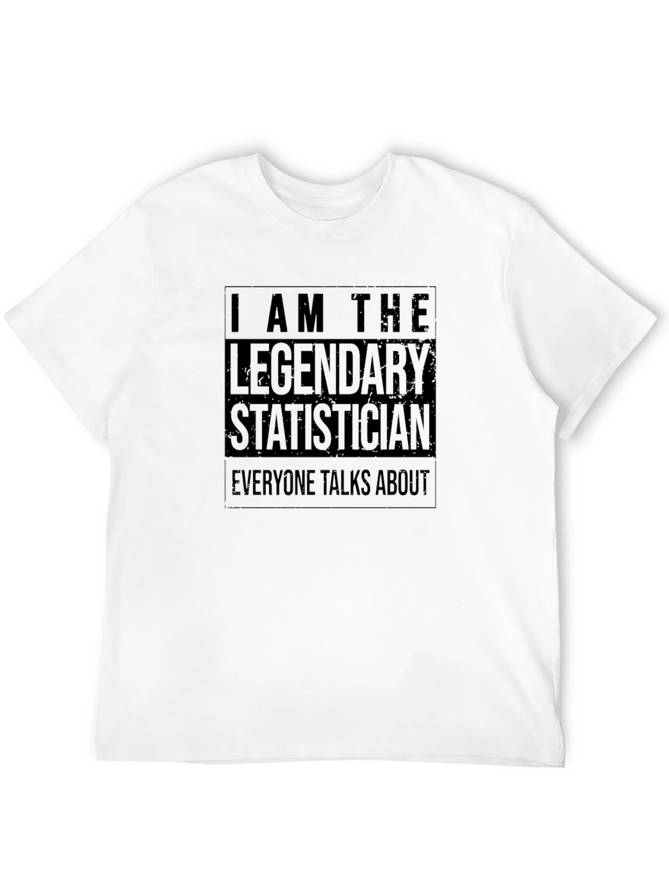 Legendary Statistician T-Shirt - Black